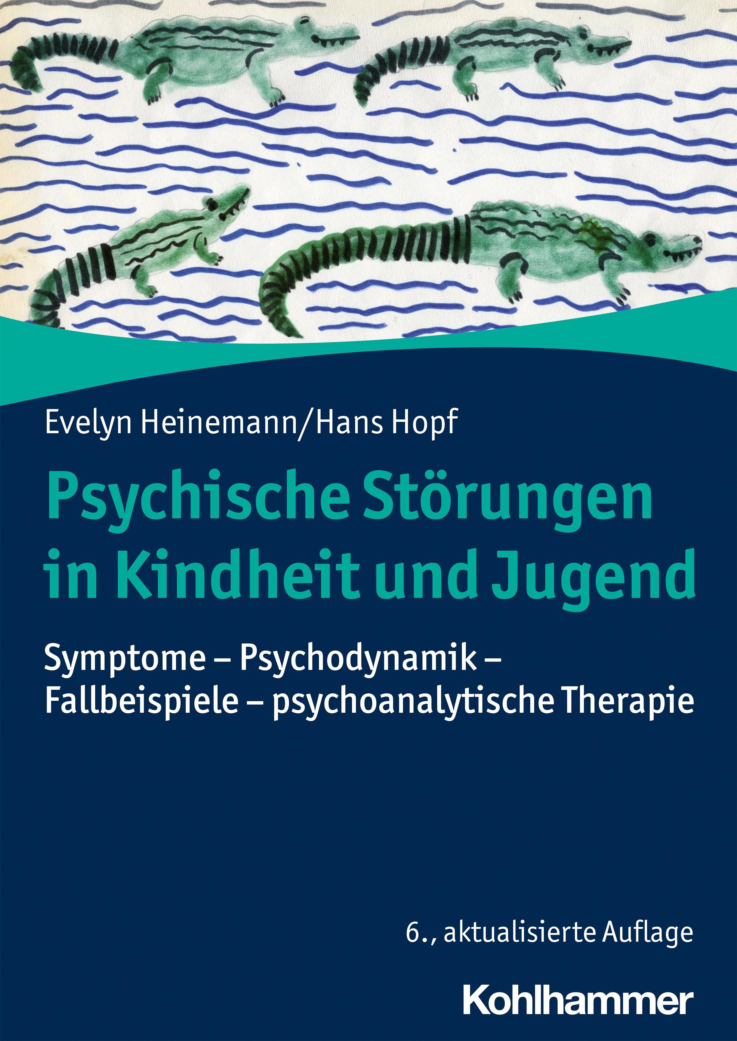 Buchcover: Psychische Störungen in Kindheit und Jugend. Autoren: Evelyn Heinemann/Hans Hopf. Titel in Türkis auf blauem Hintergrund. Verlag: Kohlhammer.