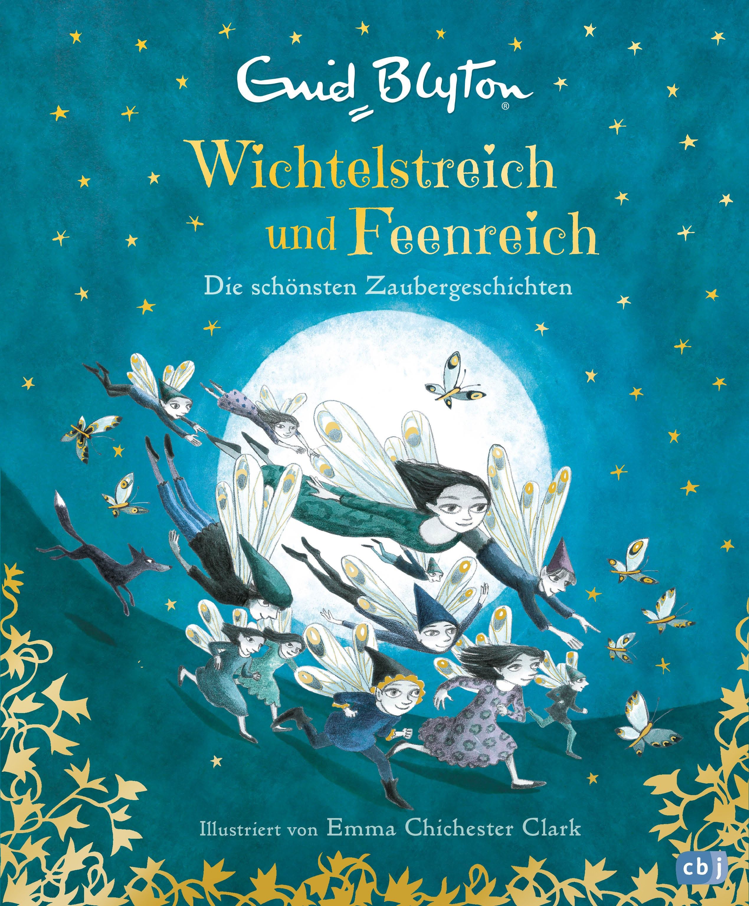 Wichtelstreich und Feenreich – Die schönsten Zaubergeschichten