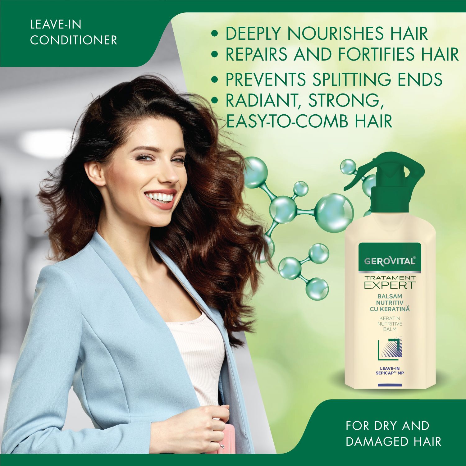 Frau mit Produkt. Text: Leave-in conditioner. Gerovital Expert, Balsam nutritiv cu keratină. Vorteile für trockenes und geschädigtes Haar.