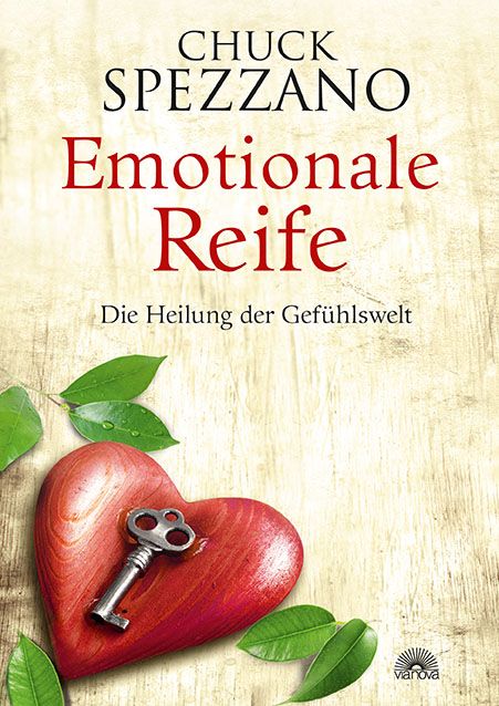 Buchcover mit Titel "Emotionale Reife". Autor Chuck Spezzano. Rotes Herz mit Schlüssel, grüne Blätter. Verlag: vanova.