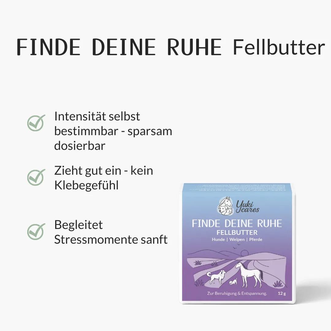 Produktverpackung mit Text: Finde deine Ruhe Fellbutter. Text: Intensität selbst bestimmbar, zieht gut ein, begleitet Stressmomente sanft.