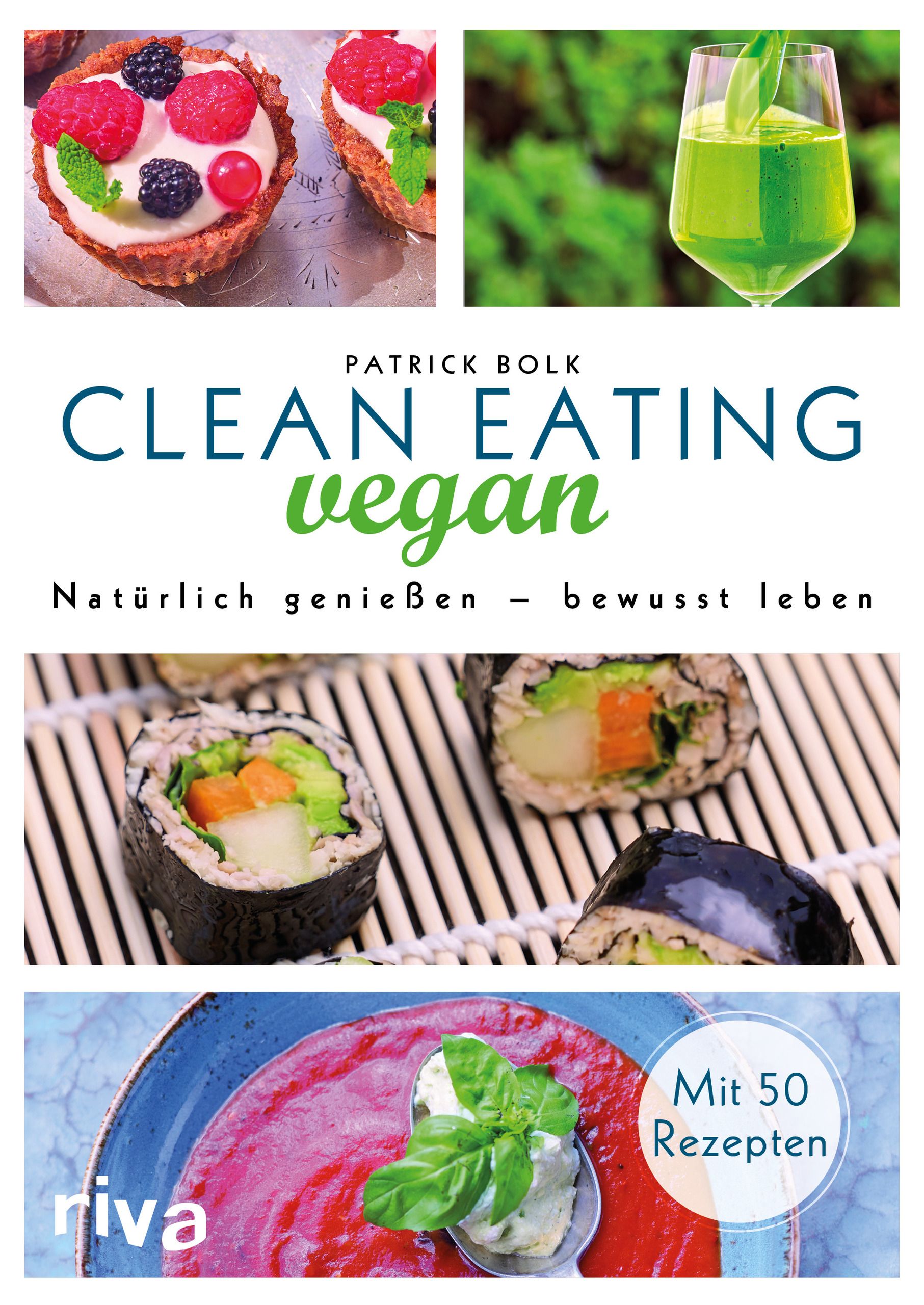 Buchcover mit Titel "Clean Eating vegan". Oben: Obsttörtchen und Getränk. Unten: Sushi und Suppe. Riva-Verlag.