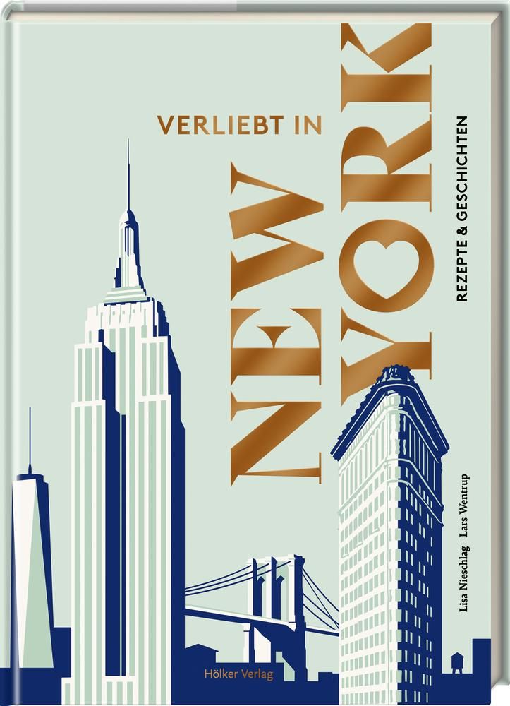 Verliebt in New York Rezepte & Geschichten