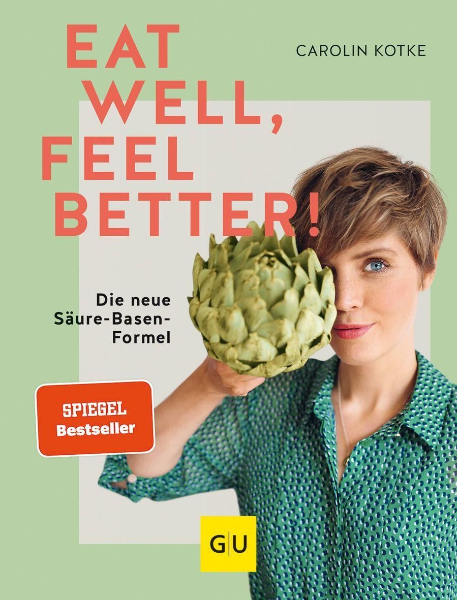 Buchcover mit Titel "Eat Well, Feel Better!" und Autorin. Frau hält Artischocke vor Gesicht. Spiegel Bestseller-Logo.