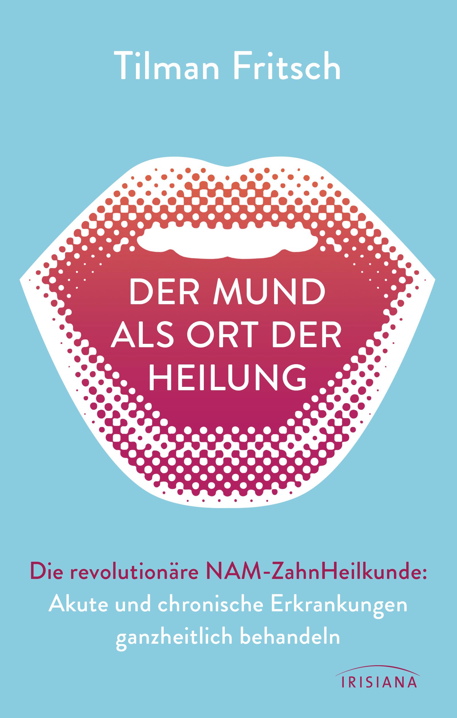 Buchcover mit Titel "Der Mund als Ort der Heilung". Autor: Tilman Fritsch. Auf blauem Hintergrund, Lippen-Illustration.