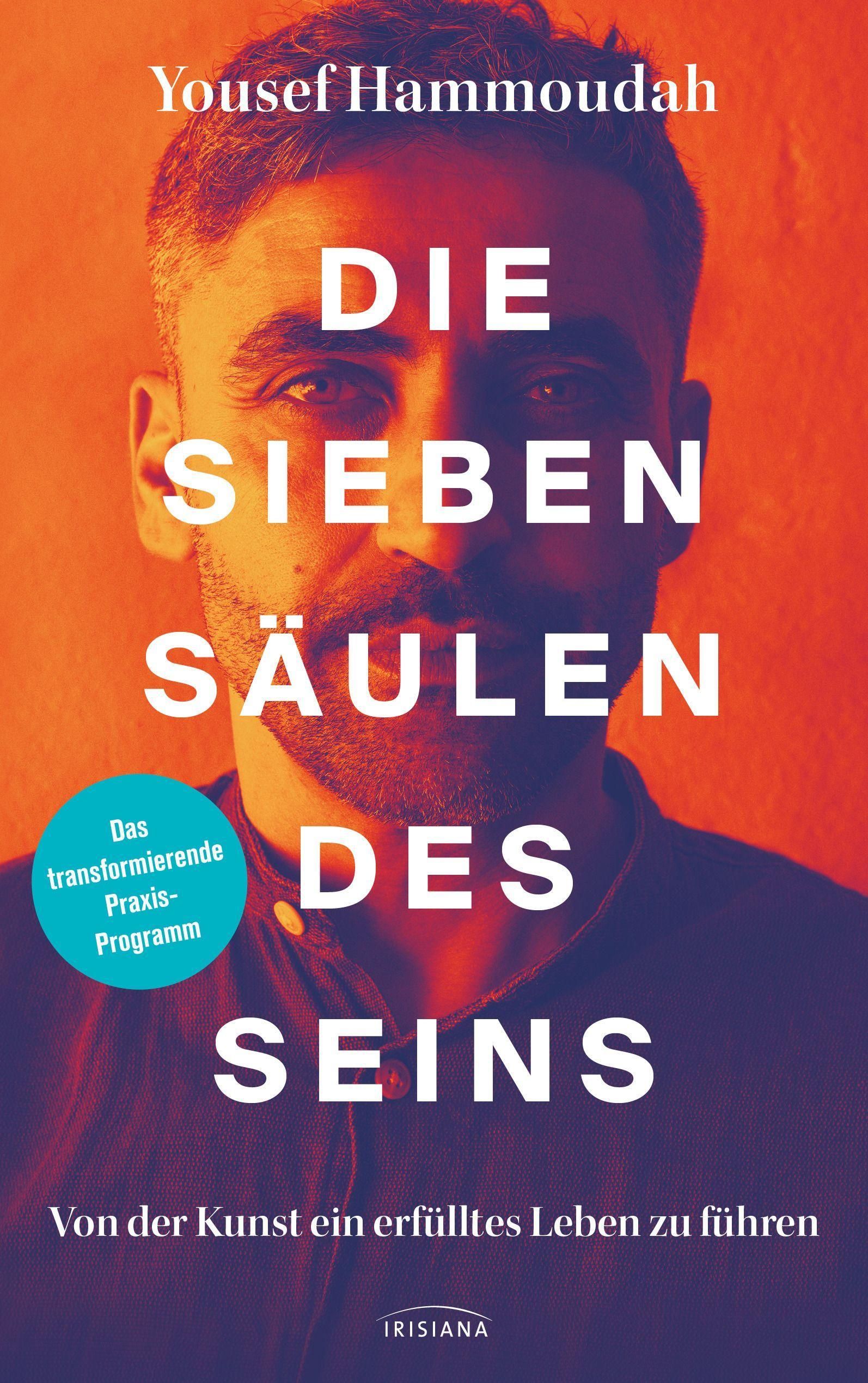 Buchcover mit Porträt eines Mannes. Titel: Die Sieben Säulen des Seins. Autor: Yousef Hammoudah. Verlag: Irisiana. Türkisfarbenes Label.