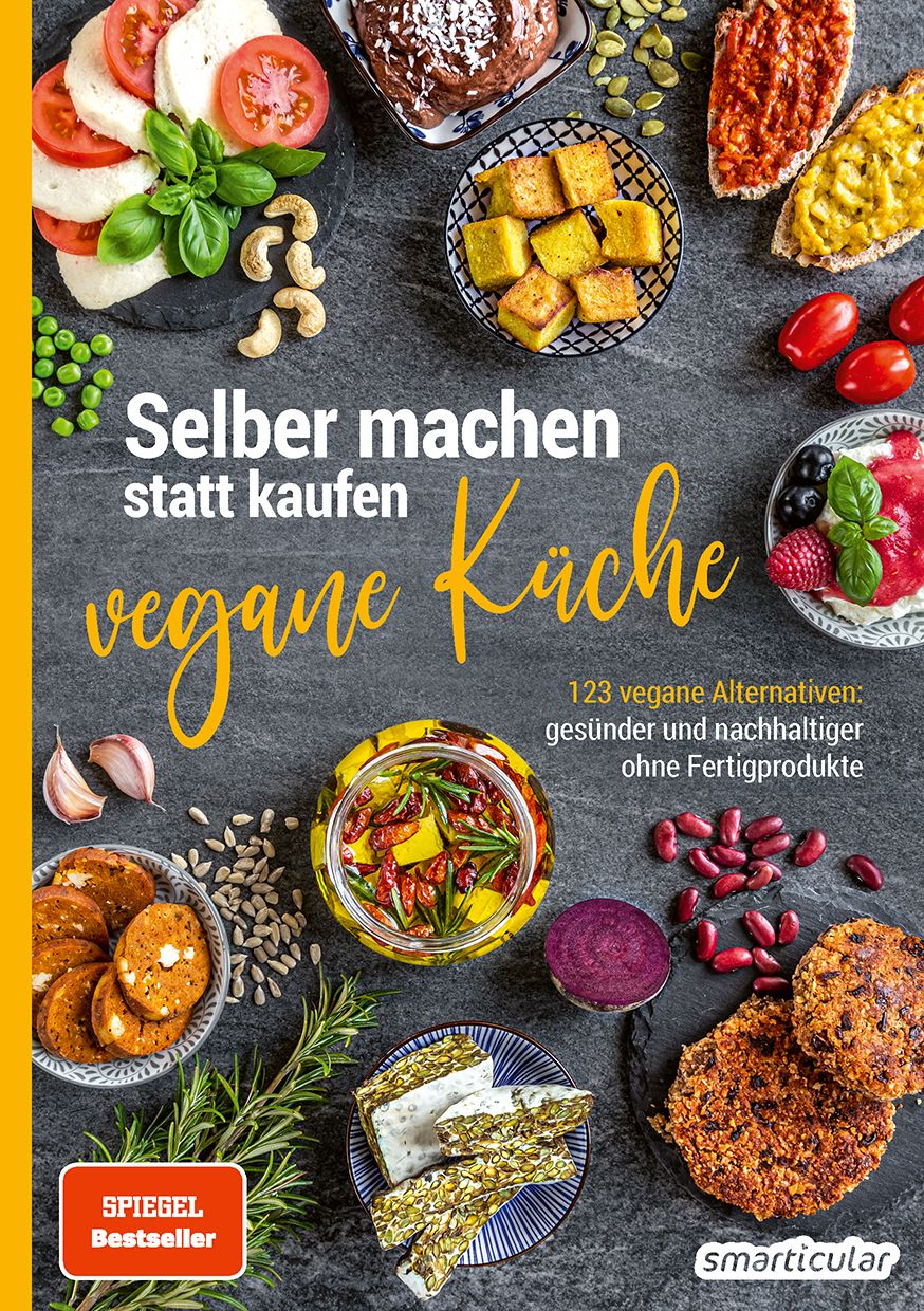 Selber machen statt kaufen – vegane Küche