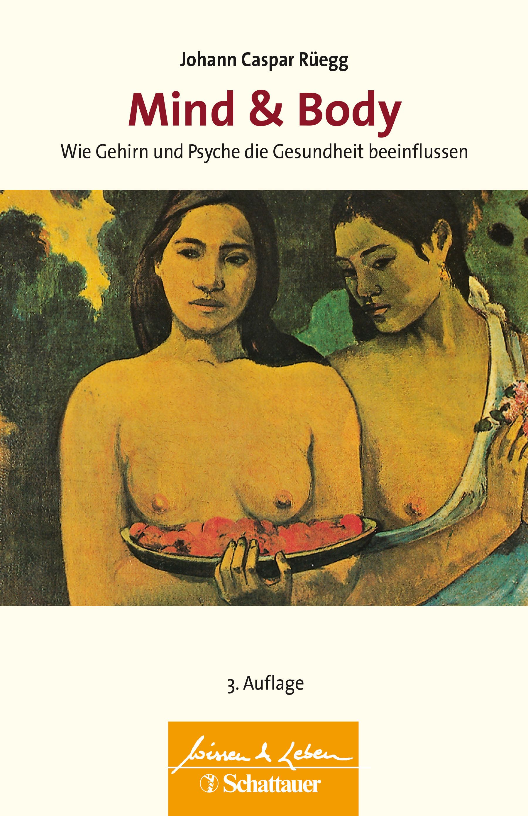 Buchcover mit dem Titel "Mind & Body". Zwei Frauen vor einem farbigen Hintergrund. Autor: Johann Caspar Rüegg. Verlag: Schattauer. Aufschrift: 3. Auflage.