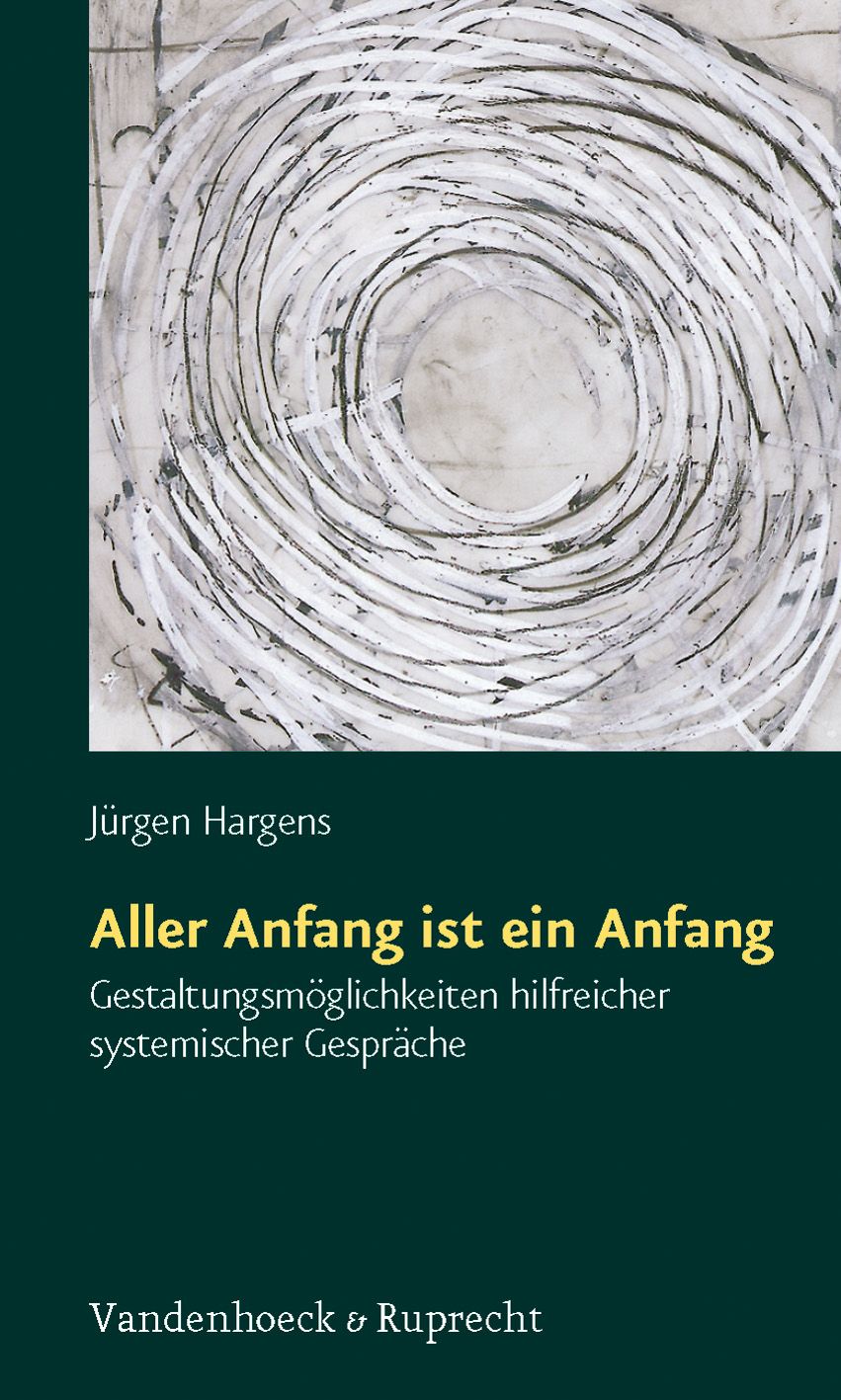 Buchcover mit abstraktem Kunstwerk in Weiß- und Grautönen. Titel: Aller Anfang ist ein Anfang. Autor: Jürgen Hargens.