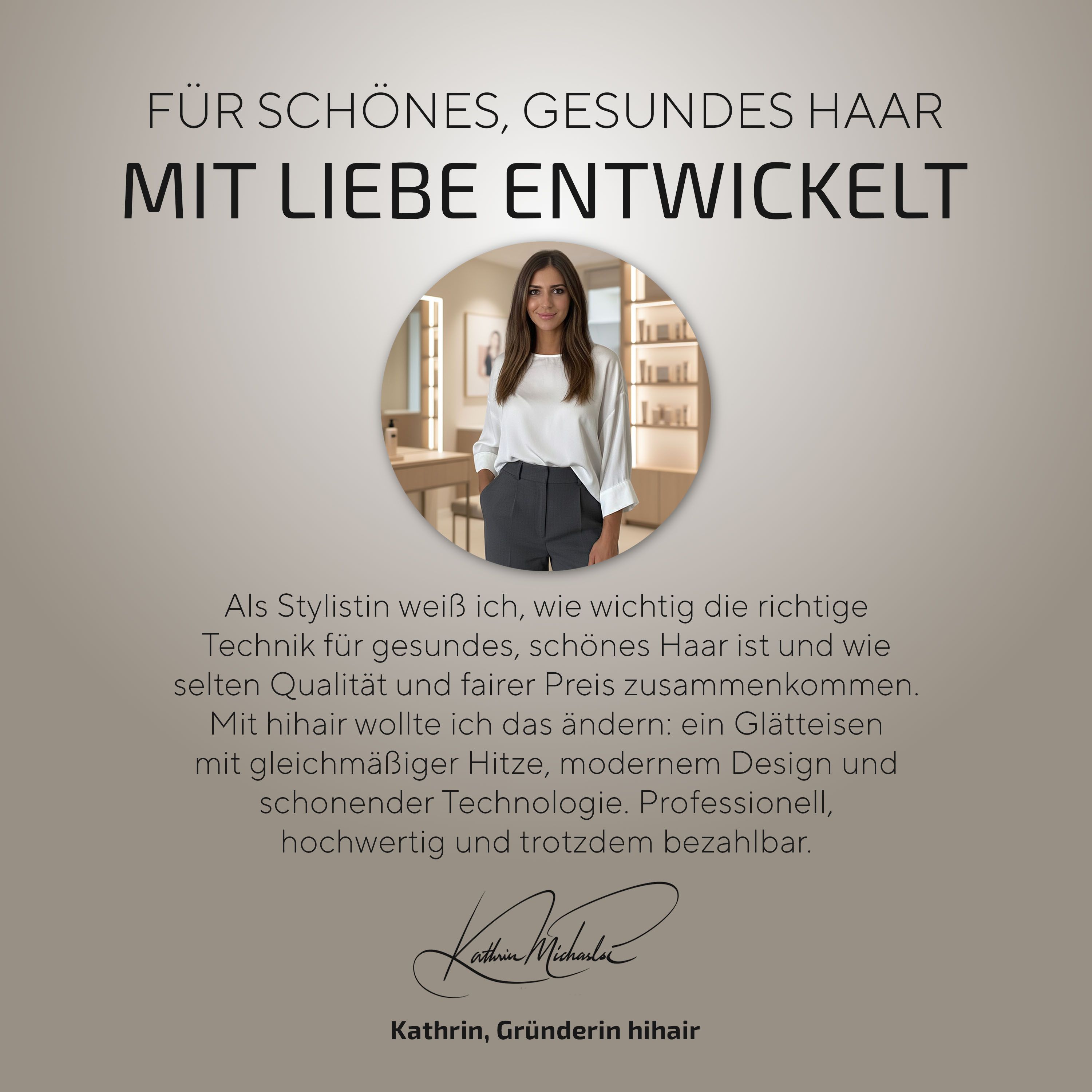 Frau in Badezimmer. Text: FÜR SCHÖNES, GESUNDES HAAR, MIT LIEBE ENTWICKELT, Kathrin, Gründerin hihair.