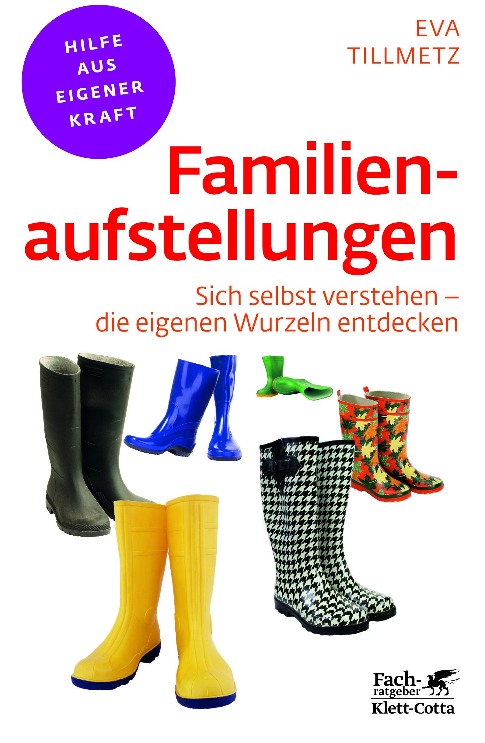 Buchcover mit Titel "Familienaufstellungen". Mehrere Gummistiefel in verschiedenen Farben. Autorin: Eva Tillmetz. Verlag: Klett-Cotta.