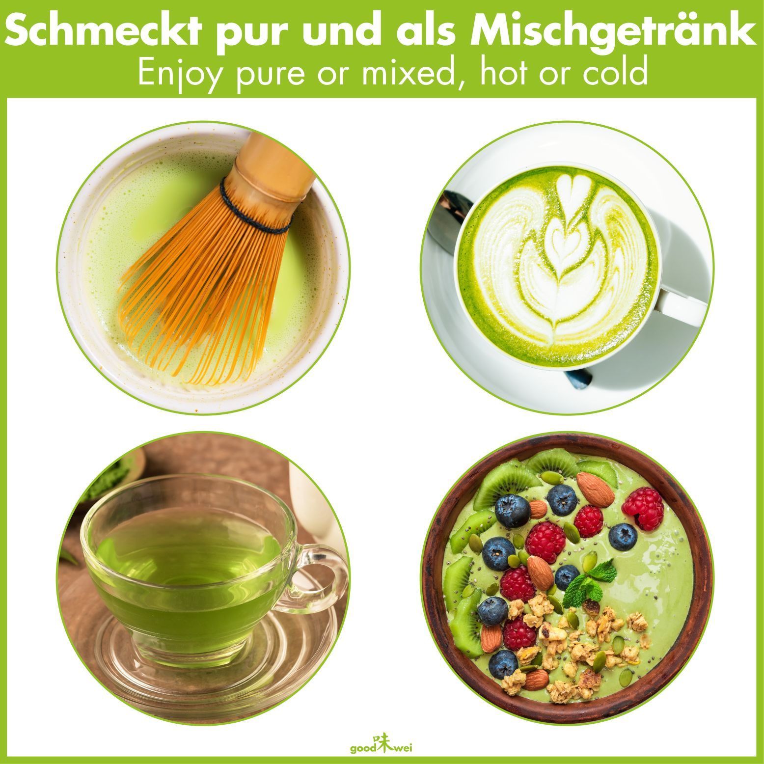 Vier runde Bilder mit Matcha-Getränken und Speisen: Schale, Latte Art, Tee, Bowl. Text: Schmeckt pur und als Mischgetränk.