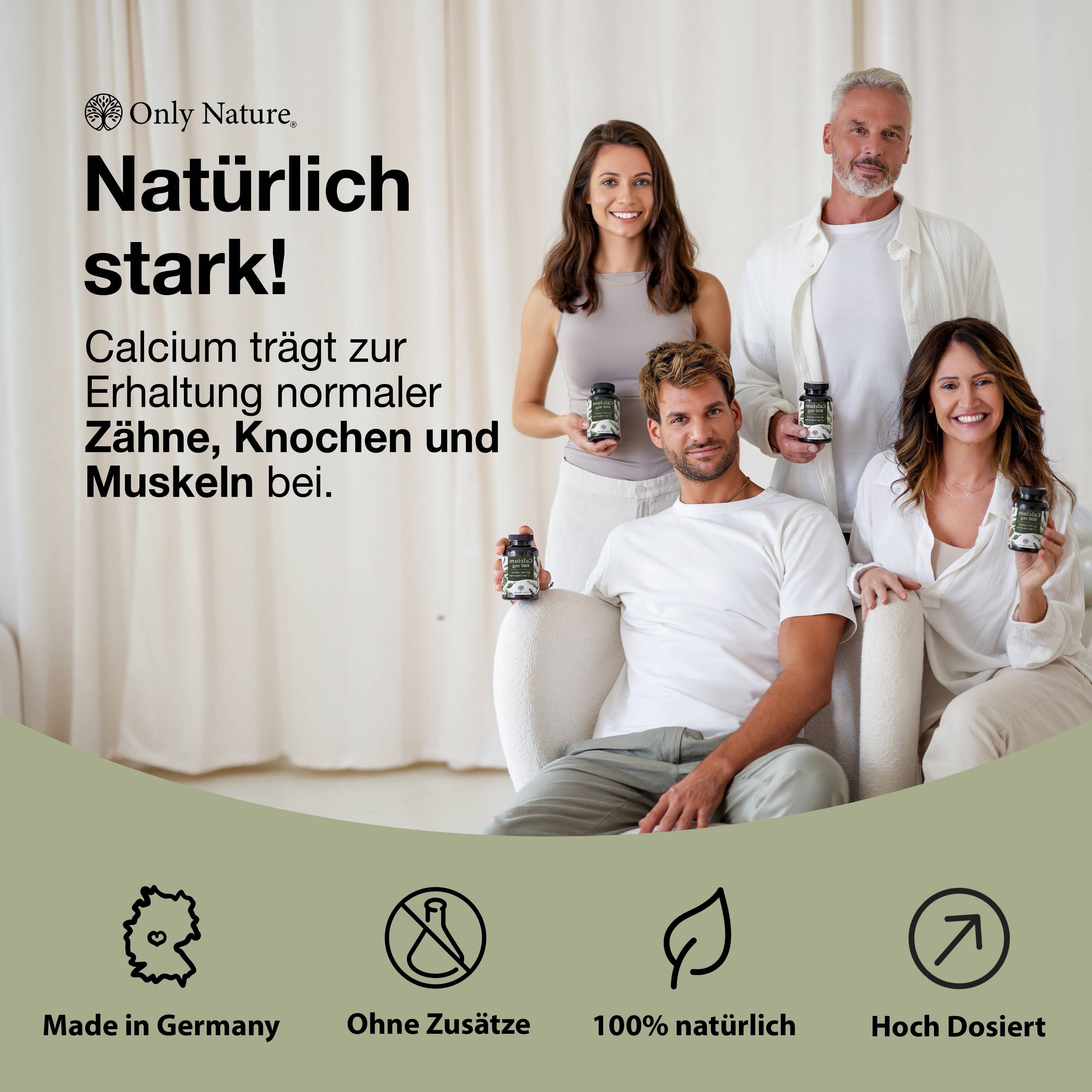 Vier Personen halten Flaschen von Only Nature Calcium. "Made in Germany", "Ohne Zusätze", "100% natürlich", "Hoch dosiert".