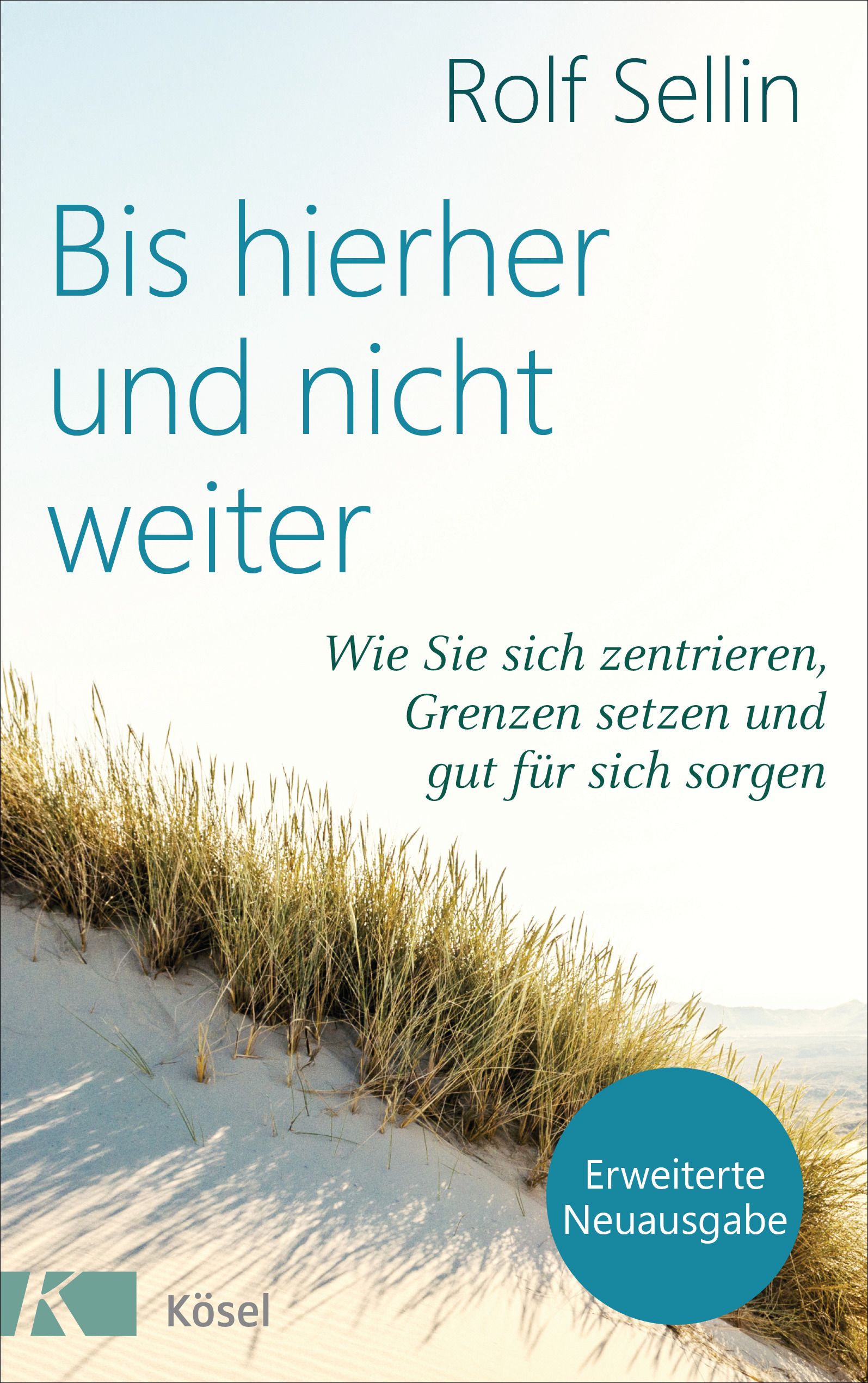 Buchcover mit Titel "Bis hierher und nicht weiter" von Rolf Sellin. Aufschrift "Erweiterte Neuausgabe". Landschaftsfoto mit Dünen und Gras.