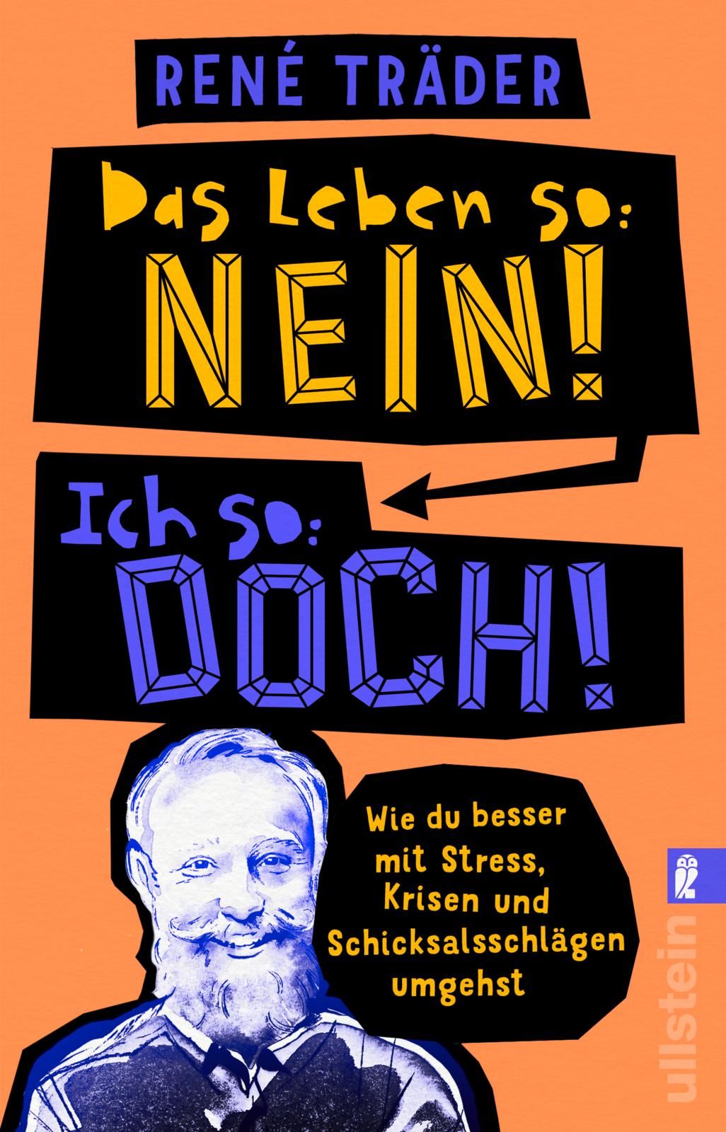 Buchcover mit Titel "Das Leben so: NEIN! Ich so: DOCH!". Autor: René Träder. Orangefarbener Hintergrund, Illustration eines Mannes.