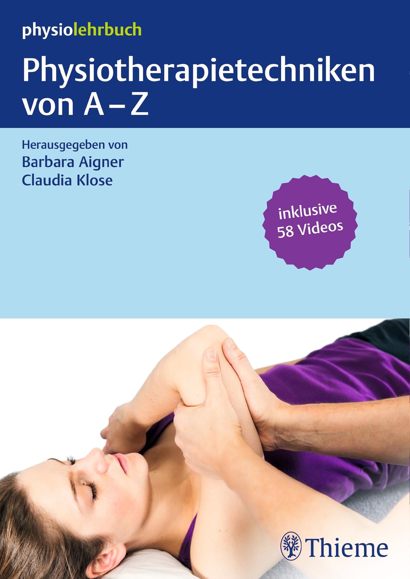 Buch Physiotherapietechniken von A-Z. Herausgegeben von Barbara Aigner und Claudia Klose. Inklusive 58 Videos. Thieme-Verlag.