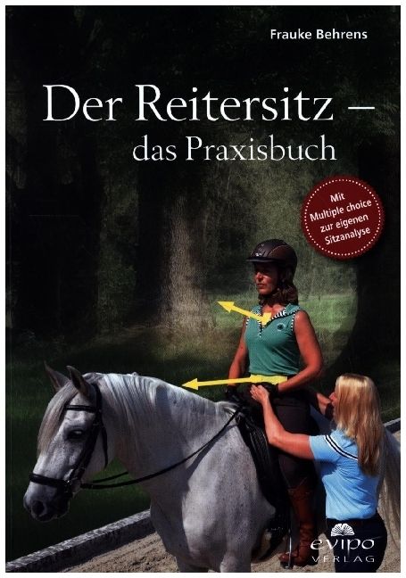 Der Reitersitz - das Praxisbuch Mit Multiple choice zur eigenen Sitzanalyse