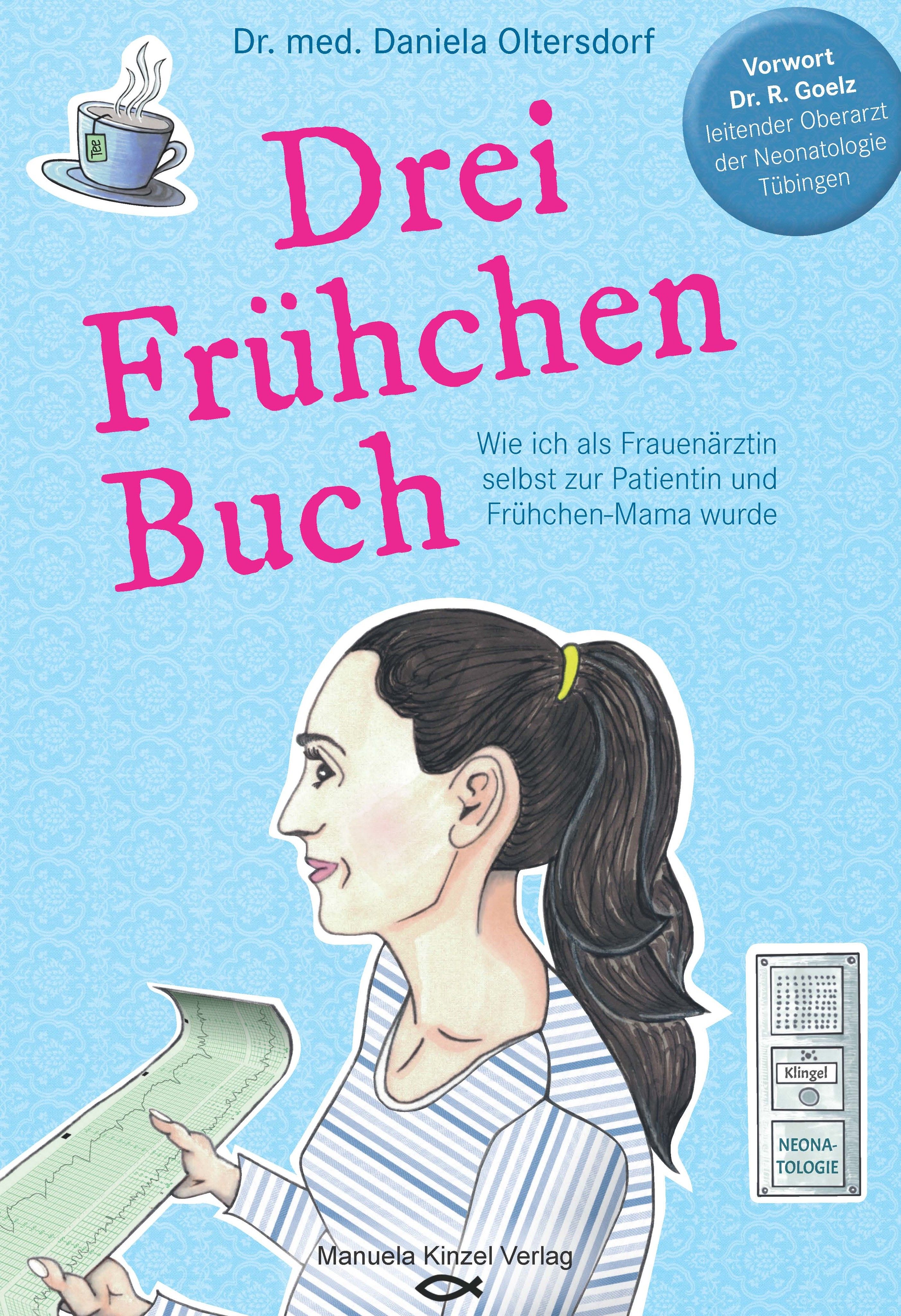 Buchcover mit Titel "Drei Frühchen Buch". Illustration einer Frau, die ein Diagramm betrachtet. Autorin: Dr. Daniela Oltersdorf.