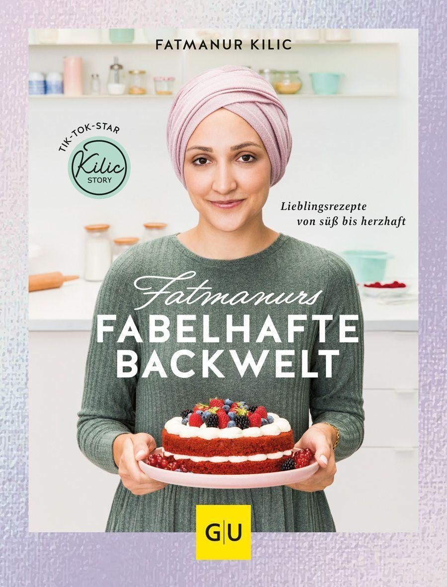 Buchcover mit Frau, Turban, Kuchen. Titel: Fatmanurs fabelhafte Backwelt. Logo: GU. TikTok-Star.