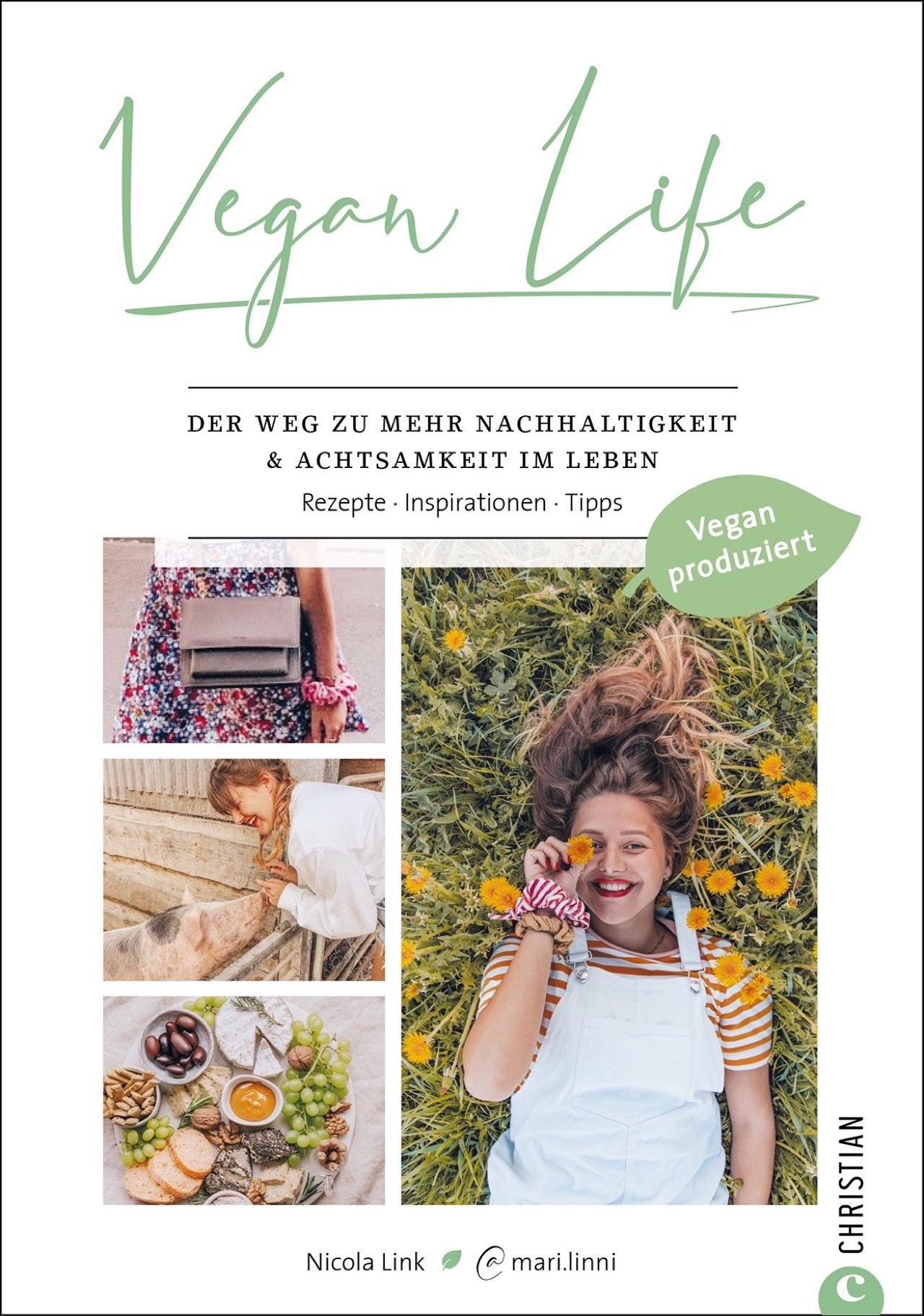 Buchcover mit Titel "Vegan Life". Untertitel: Der Weg zu mehr Nachhaltigkeit & Achtsamkeit im Leben. Vegan produziert.