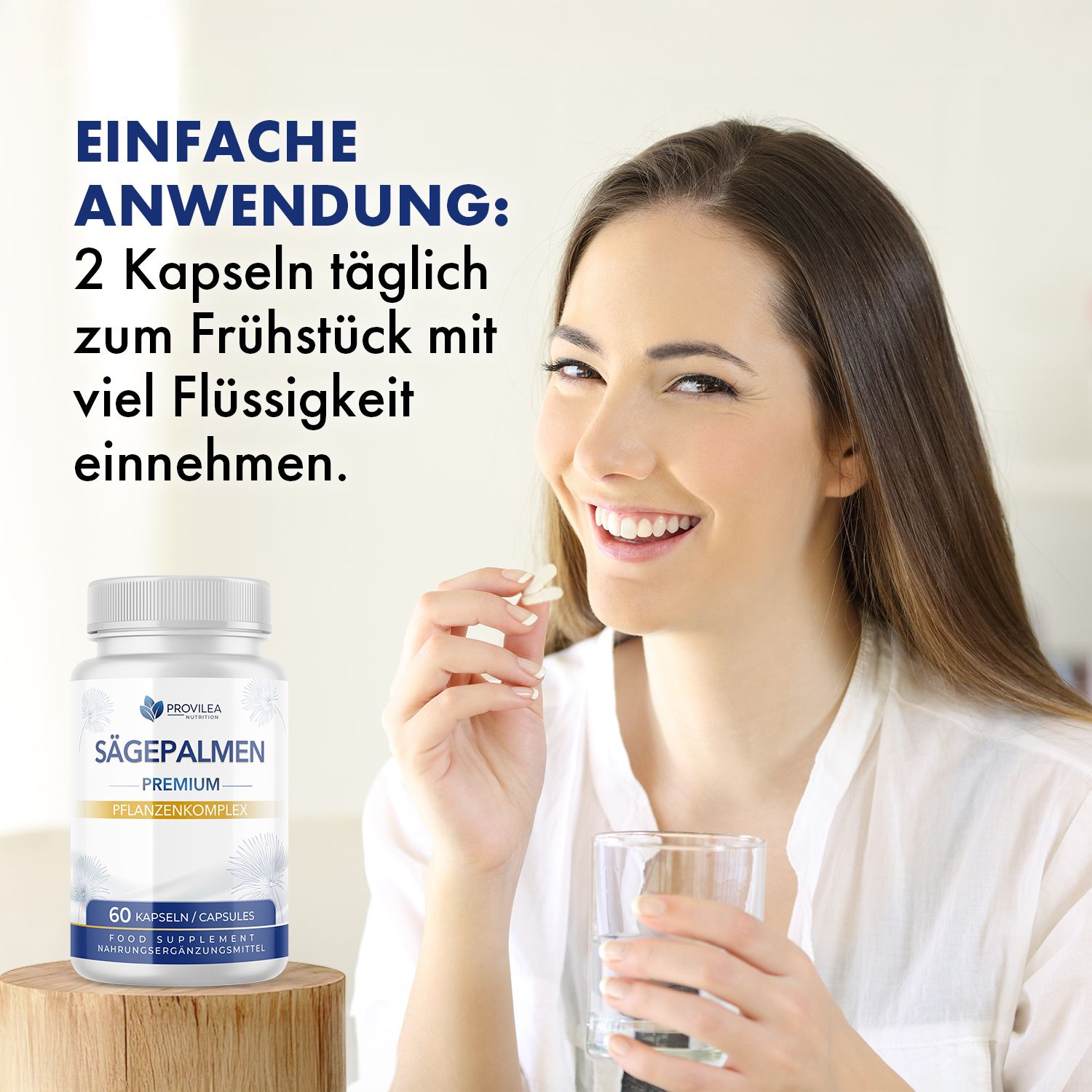 Frau hält Kapsel und Glas Wasser. Flasche mit Aufschrift: SÄGEPALMEN, 60 Kapseln. Text: 2 Kapseln täglich zum Frühstück mit viel Flüssigkeit.