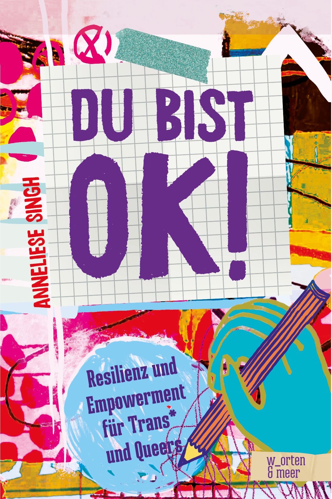 Buchcover mit Titel "Du bist ok!". Autorin: Anneliese Singh. Hintergrund mit Notizzetteln und Bleistiftzeichnung.