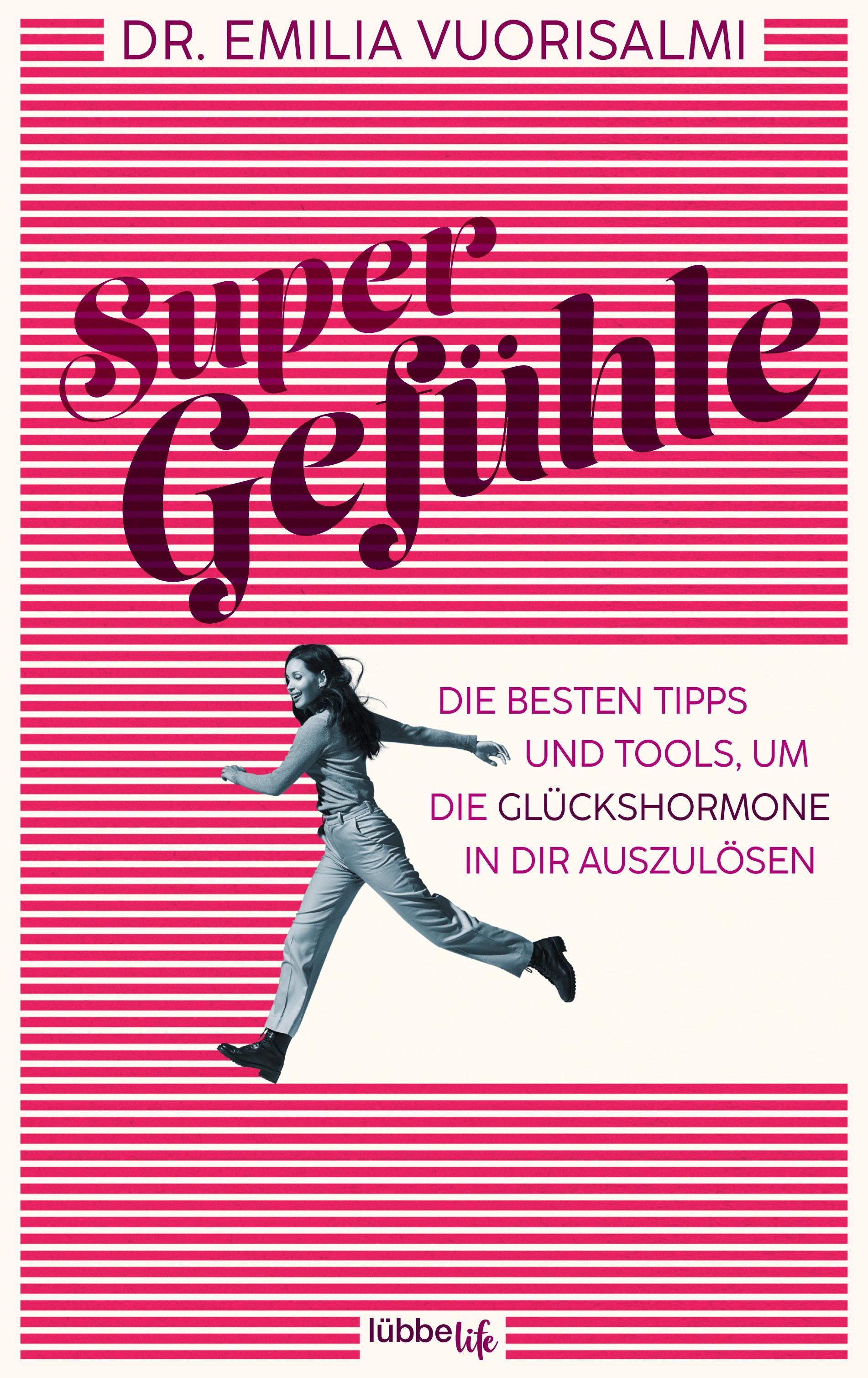 Buchcover mit Titel "Super Gefühle". Autorin: Dr. Emilia Vuorisalmi. Frau rennt. Text: Die besten Tipps und Tools, um die Glückshormone in dir auszulösen.