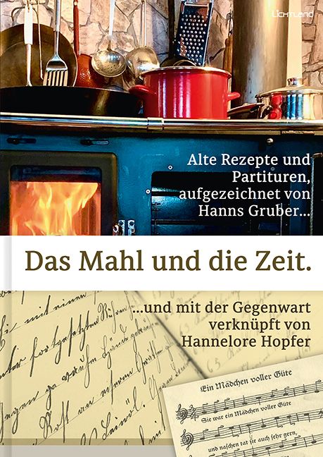 Buchcover mit Titel "Das Mahl und die Zeit". Oben Kochutensilien, darunter Ofen mit Feuer. Text: Alte Rezepte und Partituren.