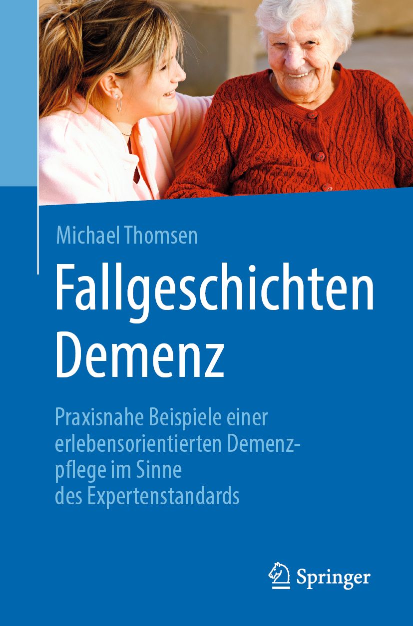 Buchcover mit Titel: Fallgeschichten Demenz. Autor: Michael Thomsen. Verlag: Springer. Abgebildet sind zwei Frauen.