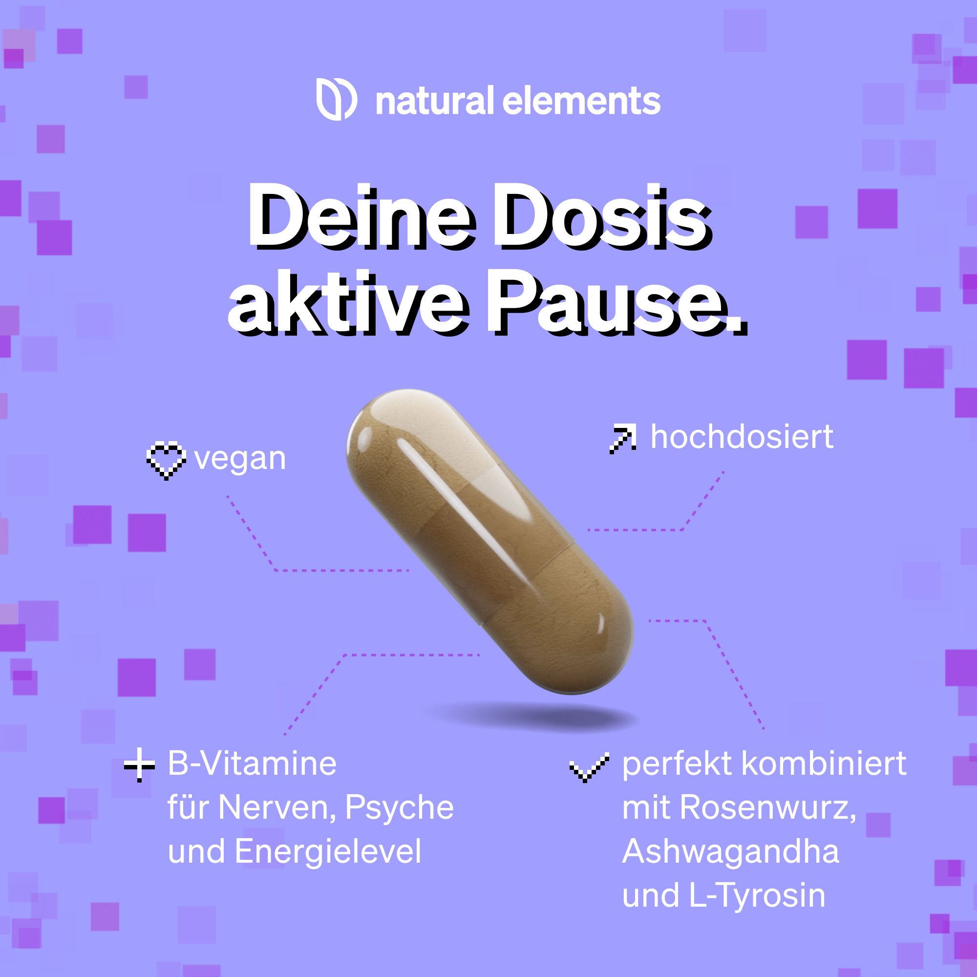 Kapsel mit Aufschrift: vegan, hochdosiert, B-Vitamine, kombiniert mit Rosenwurz, Ashwagandha und L-Tyrosin.