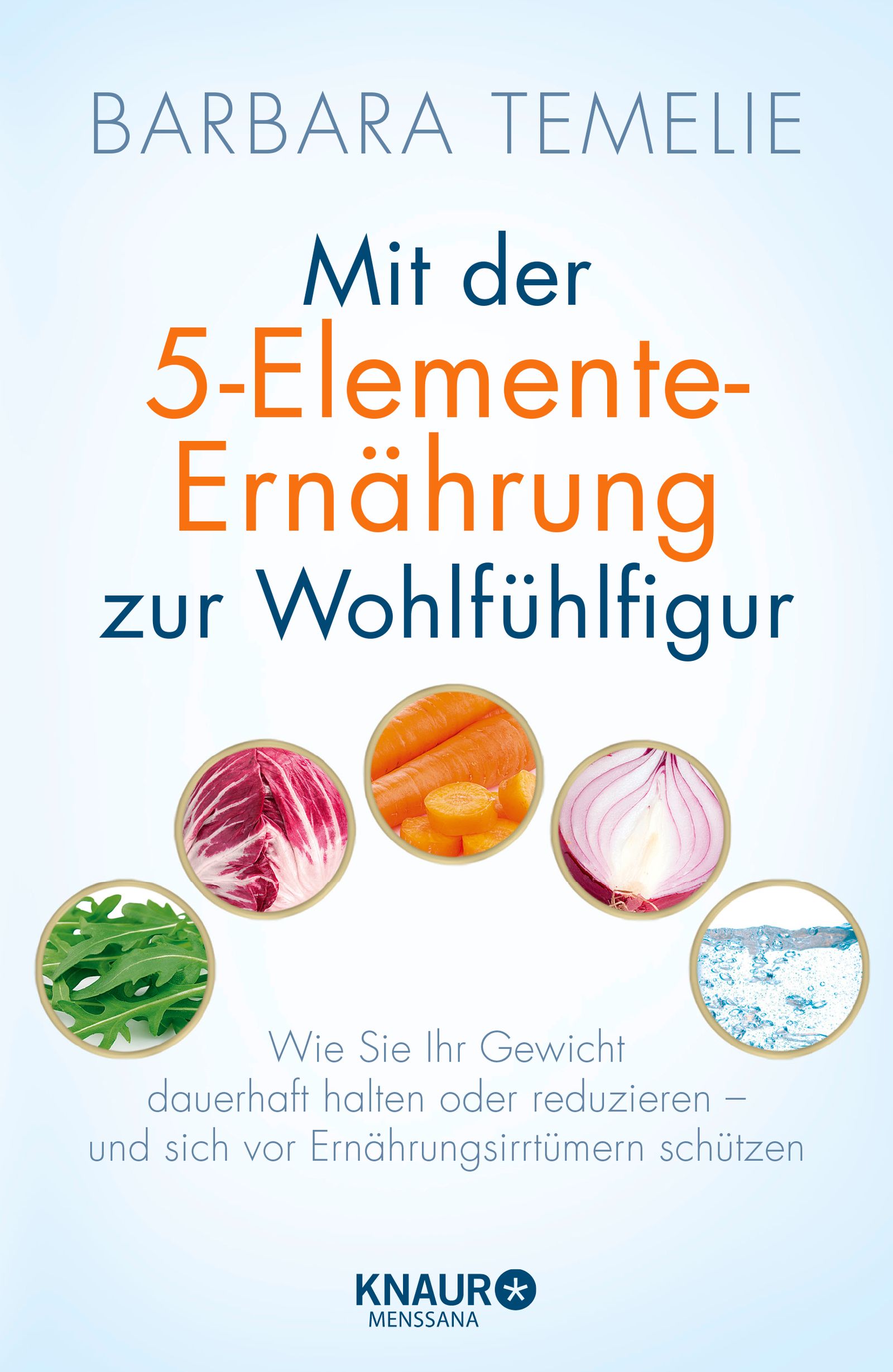 Mit der 5 Elemente Ernährung zur Wohlfühlfigur