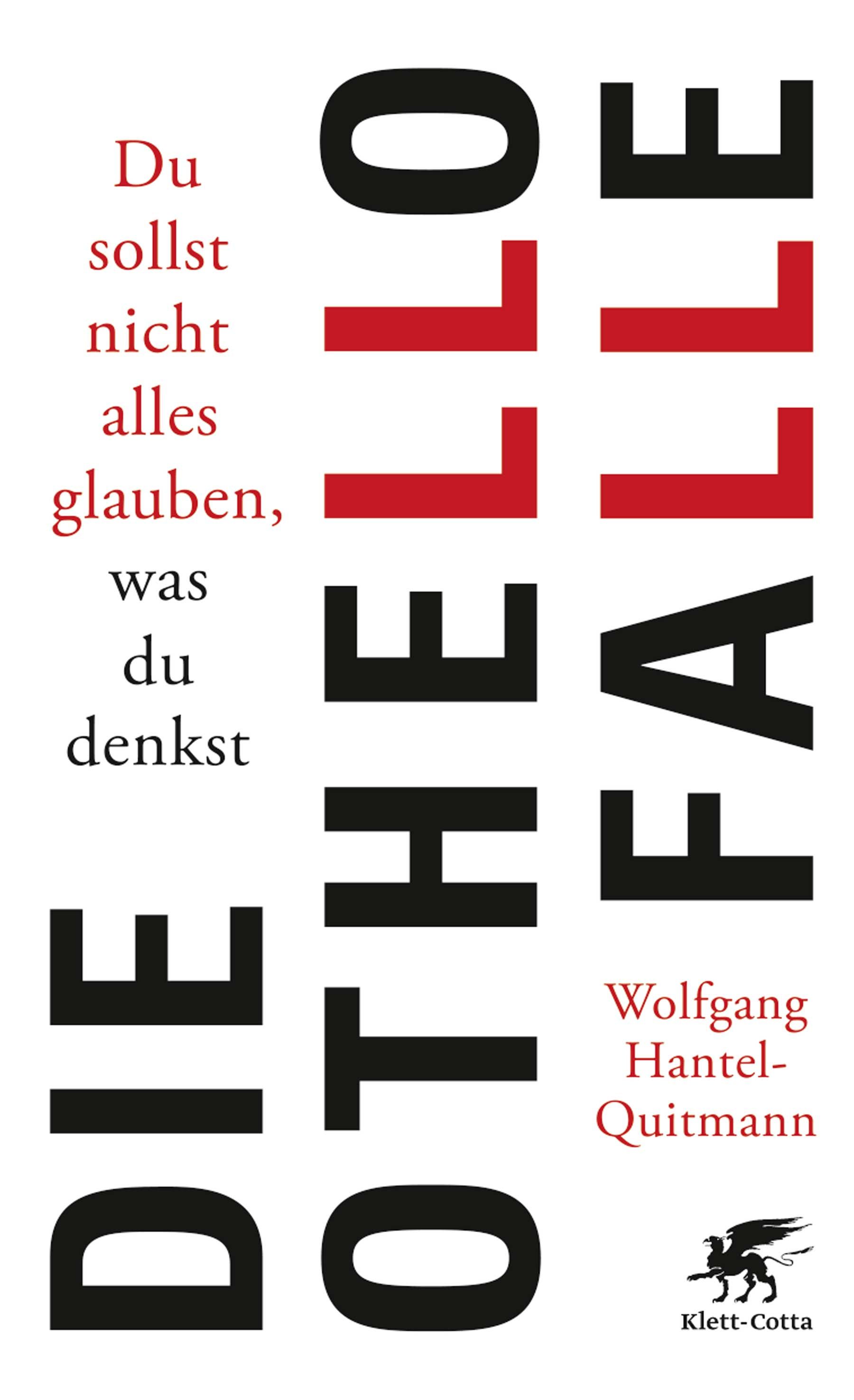 Buchcover. Titel: Die Othello-Falle. Autor: Wolfgang Hantel-Quitmann. Verlag: Klett-Cotta. Text: Du sollst nicht alles glauben, was du denkst.