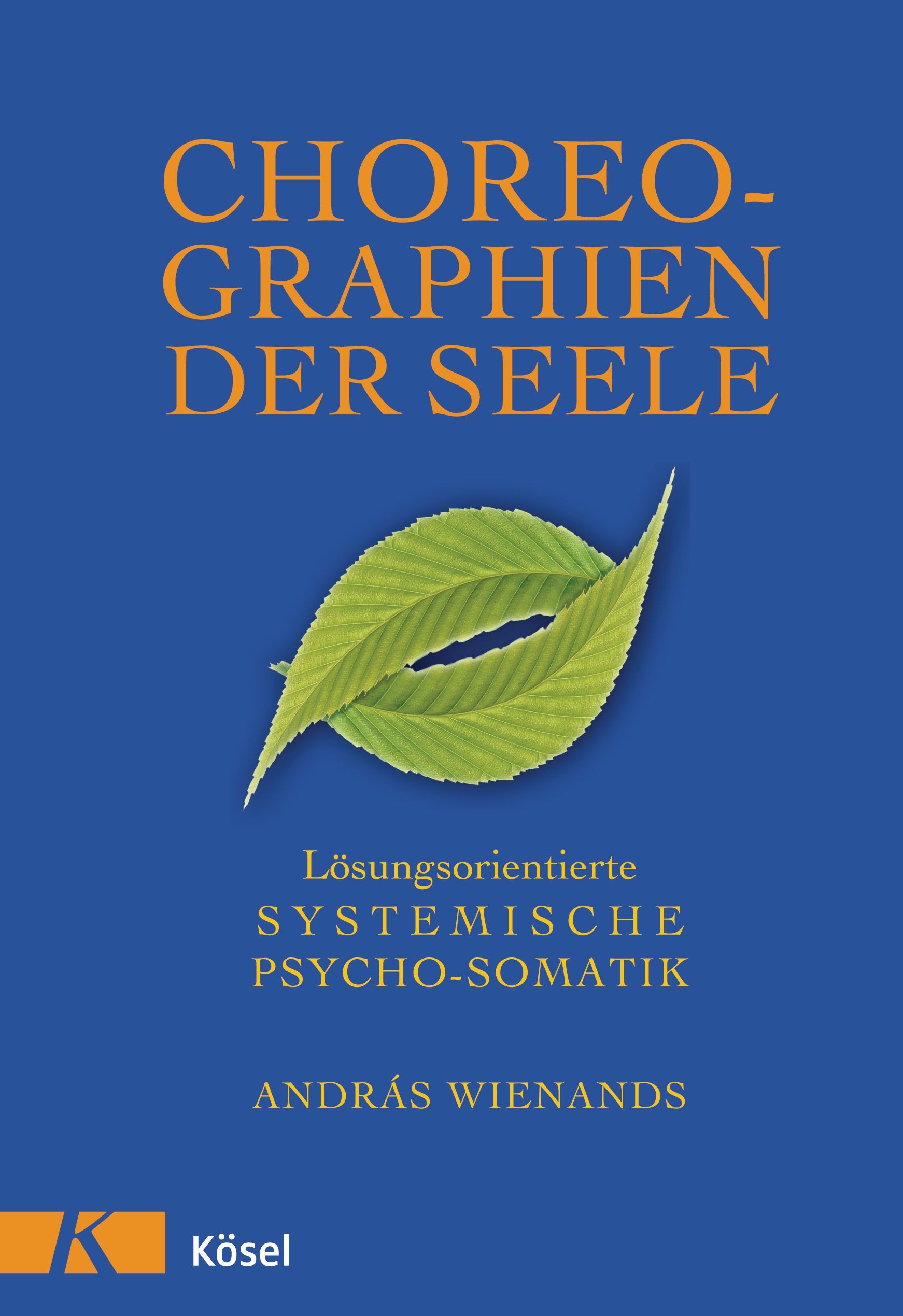 Buchcover mit Titel "Choreographien der Seele". Blätter-Illustration. Autor: András Wienands. Verlag: Kösel.