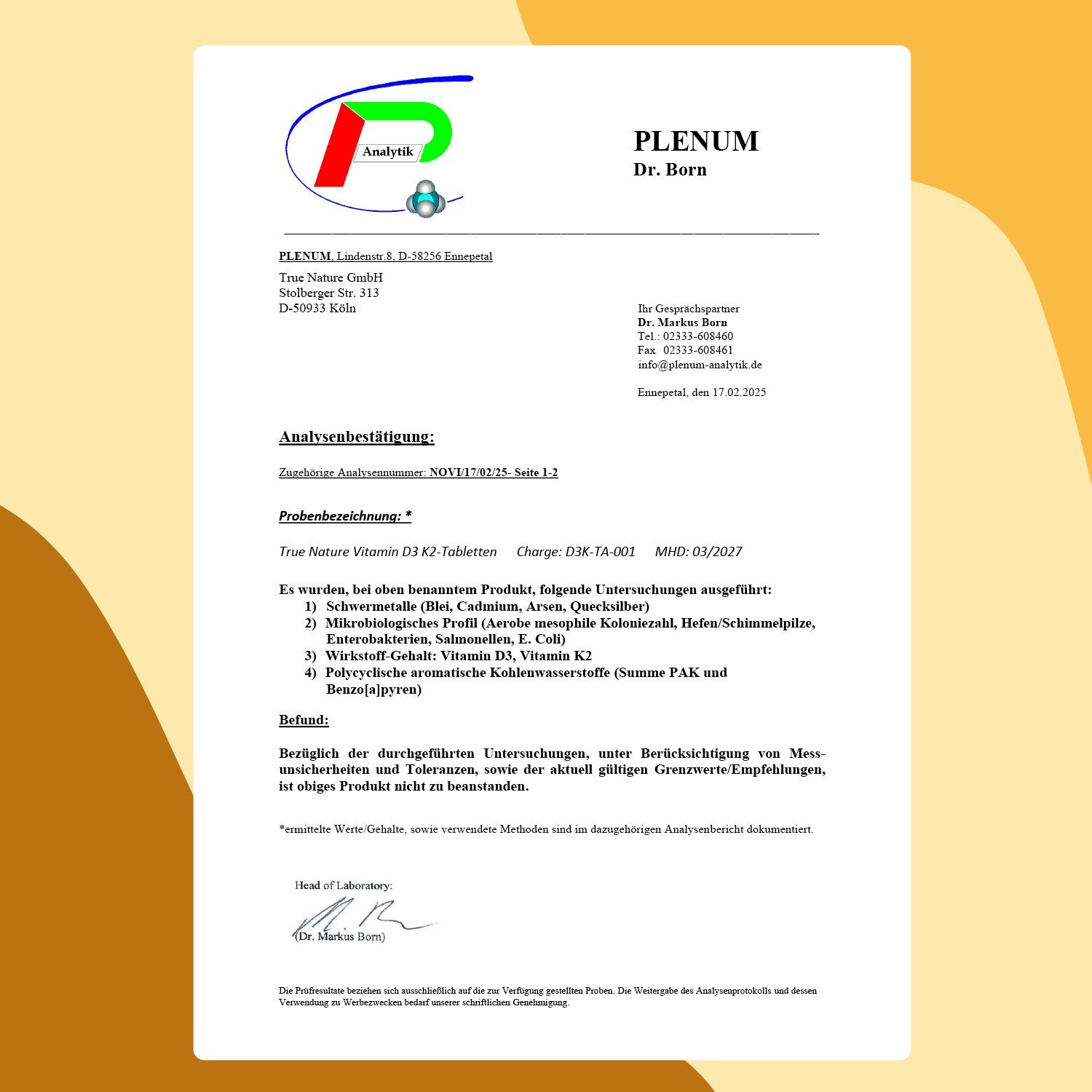 Zertifizierungsdokument von Plenum Dr. Born. Enthält Analyseergebnisse für TRUE NATURE Vitamin D3 + K2 Tabletten. Unterschrift von Dr. Markus Born.