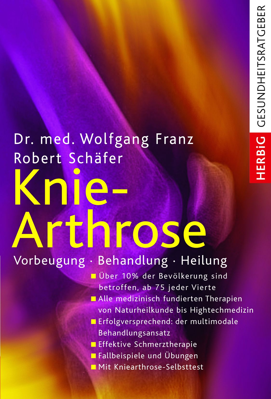 Buchcover: Knie-Arthrose. Titel in Gelb, Autoren: Dr. med. Wolfgang Franz, Robert Schäfer. Verlag: HERBIG GESUNDHEITSRATGEBER.