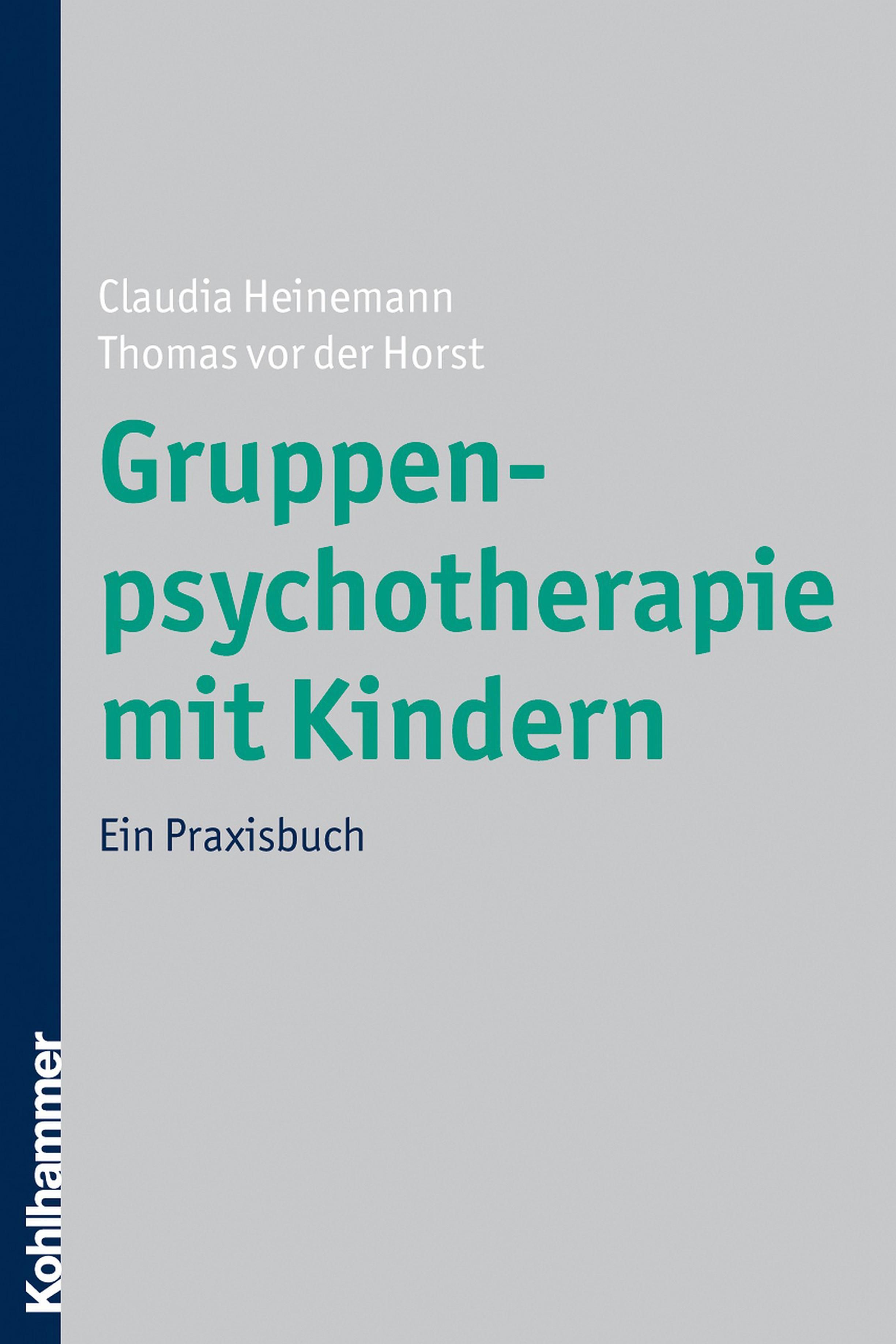 Buchcover: Gruppenpsychotherapie mit Kindern. Autoren: Claudia Heinemann, Thomas vor der Horst. Verlag: Kohlhammer.
