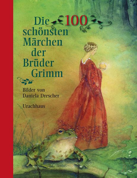 Buchcover: "Die 100 schönsten Märchen der Brüder Grimm". Illustration einer Frau, eines Frosches und Text. Roter Buchrücken.