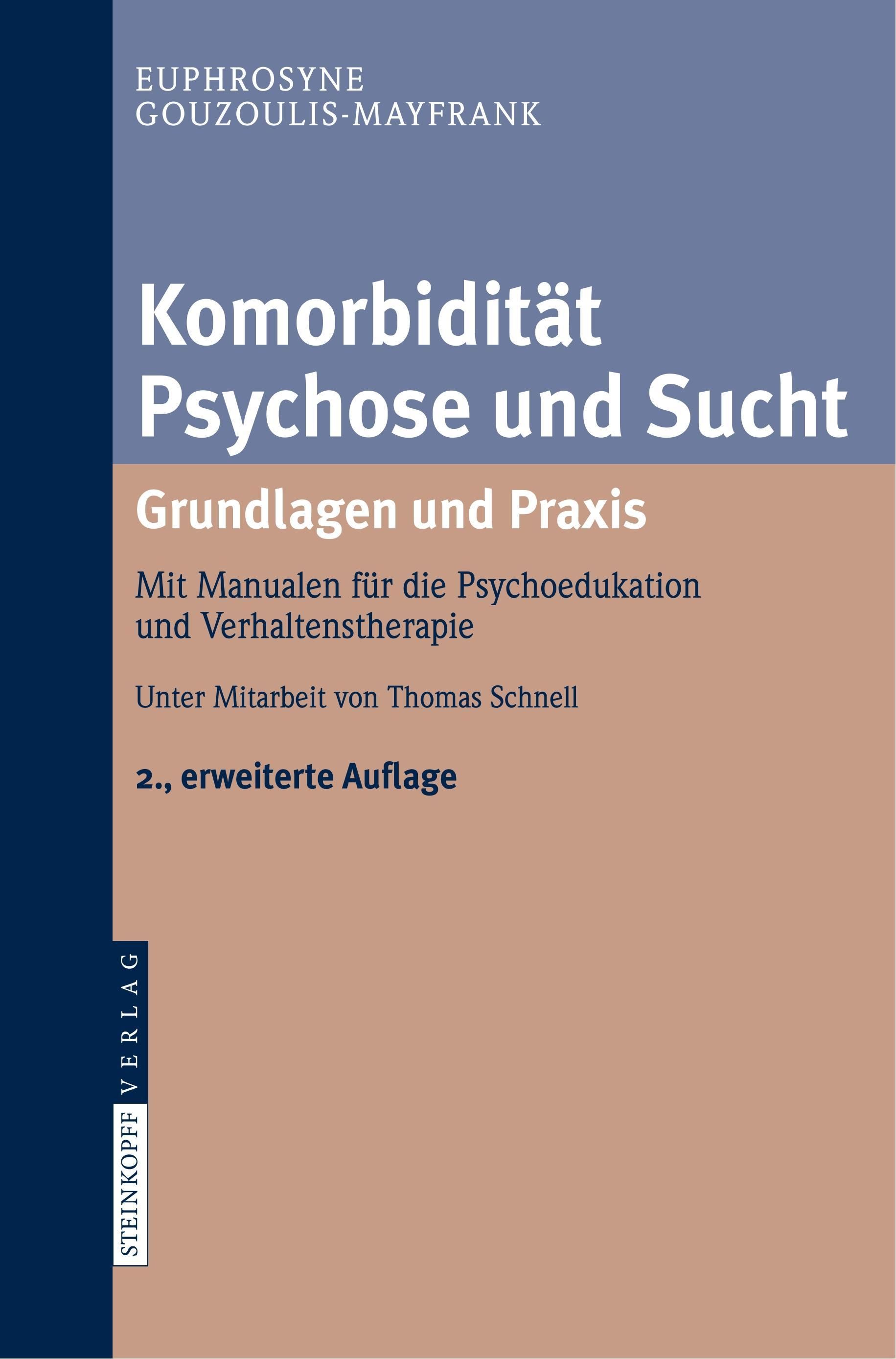 Komorbidität Psychose und Sucht - Grundlagen und Praxis Mit Manualen für die Psychoedukation und ...