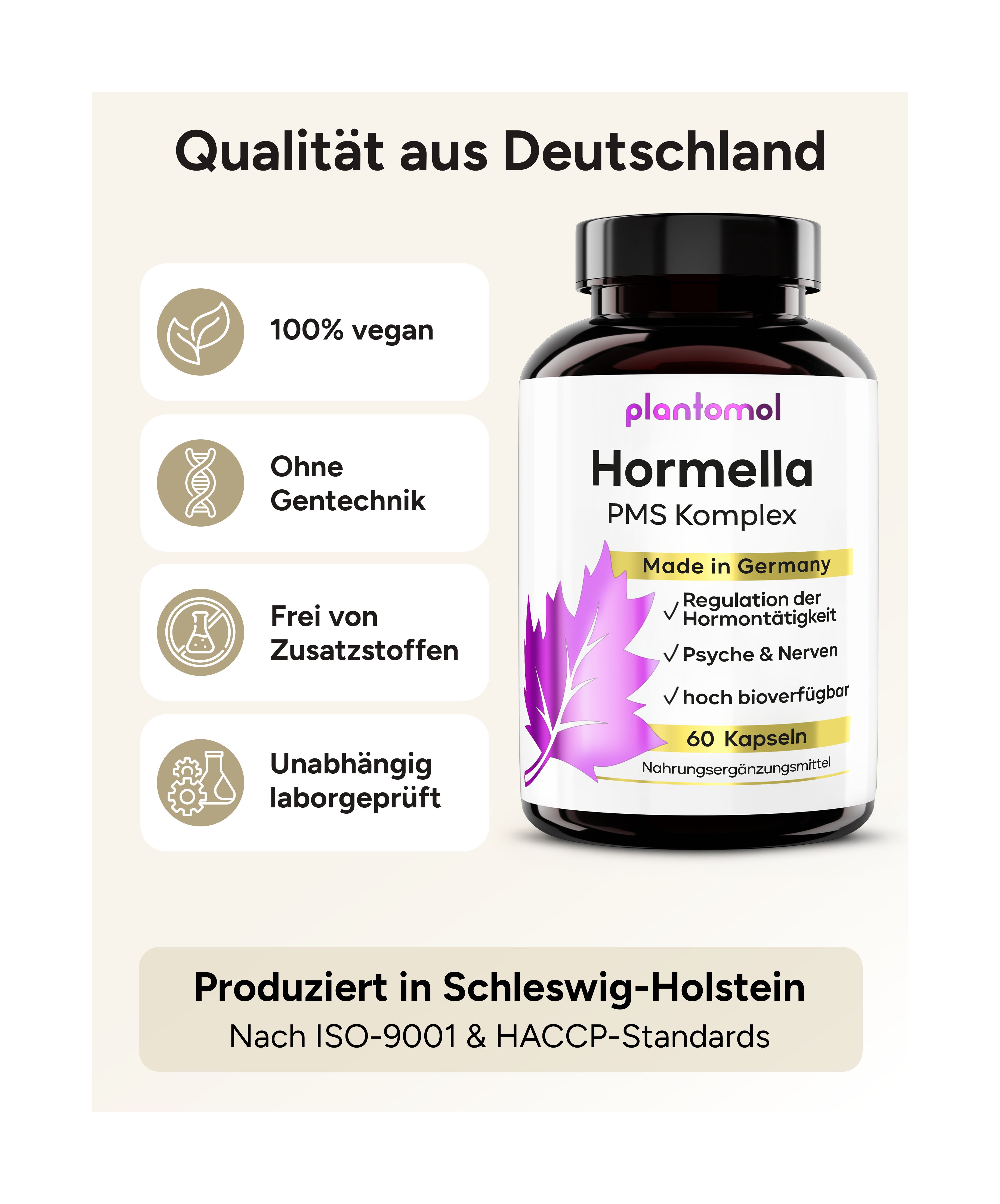 Flasche plantomol® Hormella PMS Komplex. 100% vegan, ohne Gentechnik, frei von Zusatzstoffen. Produziert in Schleswig-Holstein. Nach ISO-9001 & HACCP.