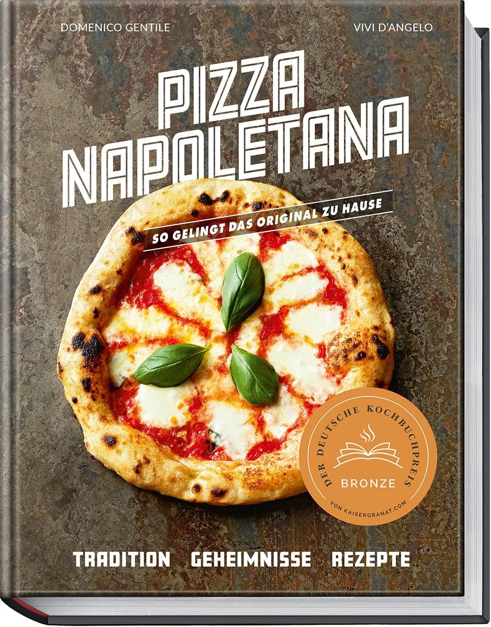 Pizza Napoletana So gelingt das Original zu Hause - Tradition, Geheimnisse, Rezepte
