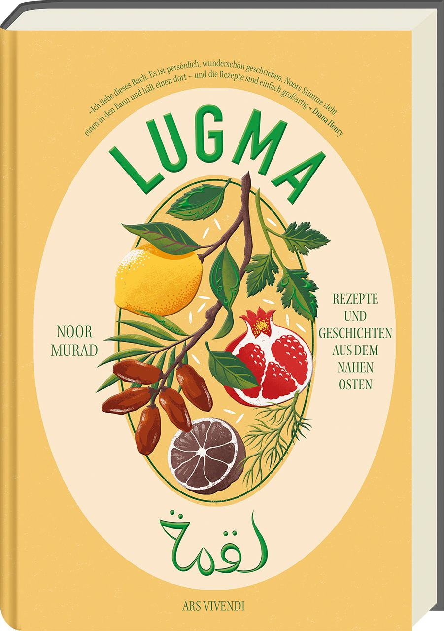 Lugma Rezepte und Geschichten aus dem Nahen Osten