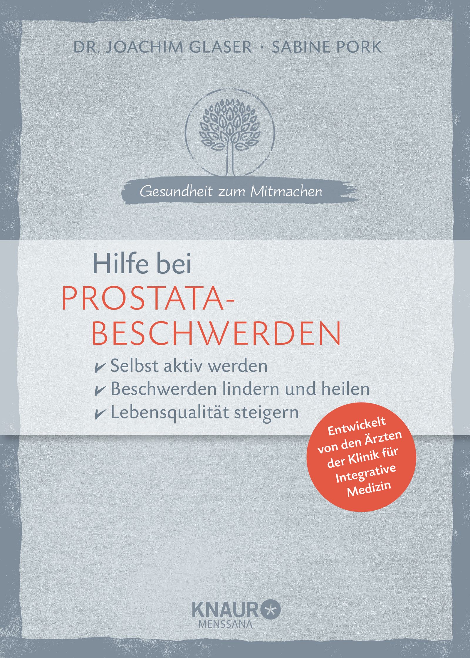 Buchcover: Hilfe bei Prostatabeschwerden. Titel, Autoren, Logos und Text. Roter Kreis mit Text: Entwickelt von Ärzten der Klinik für Integrative Medizin.