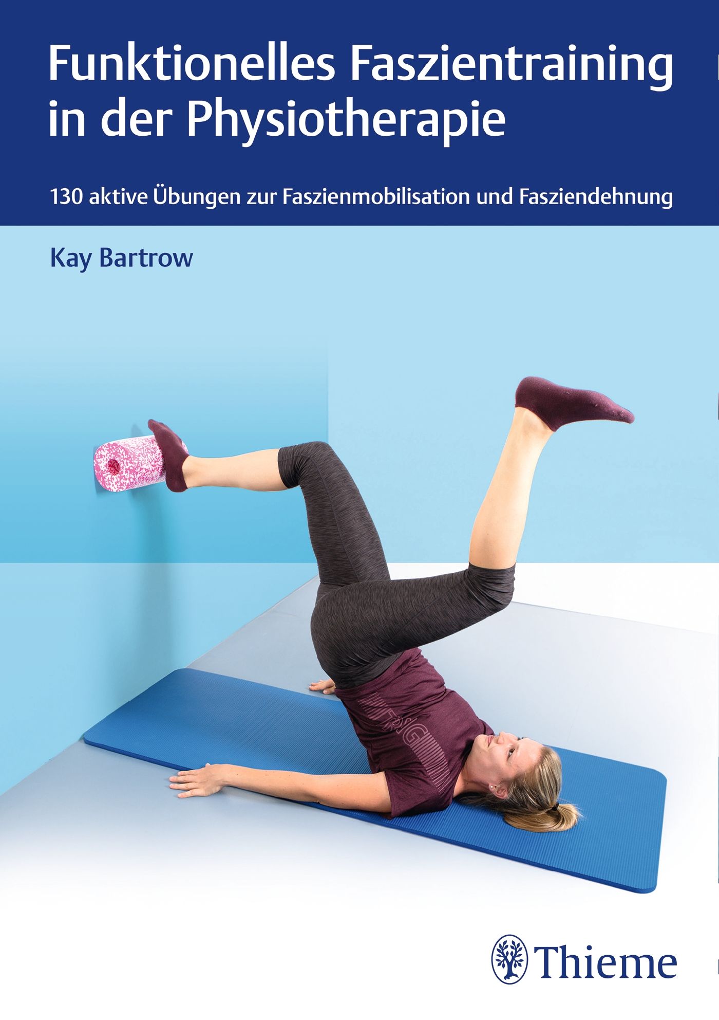 Faszientraining in der Physiotherapie