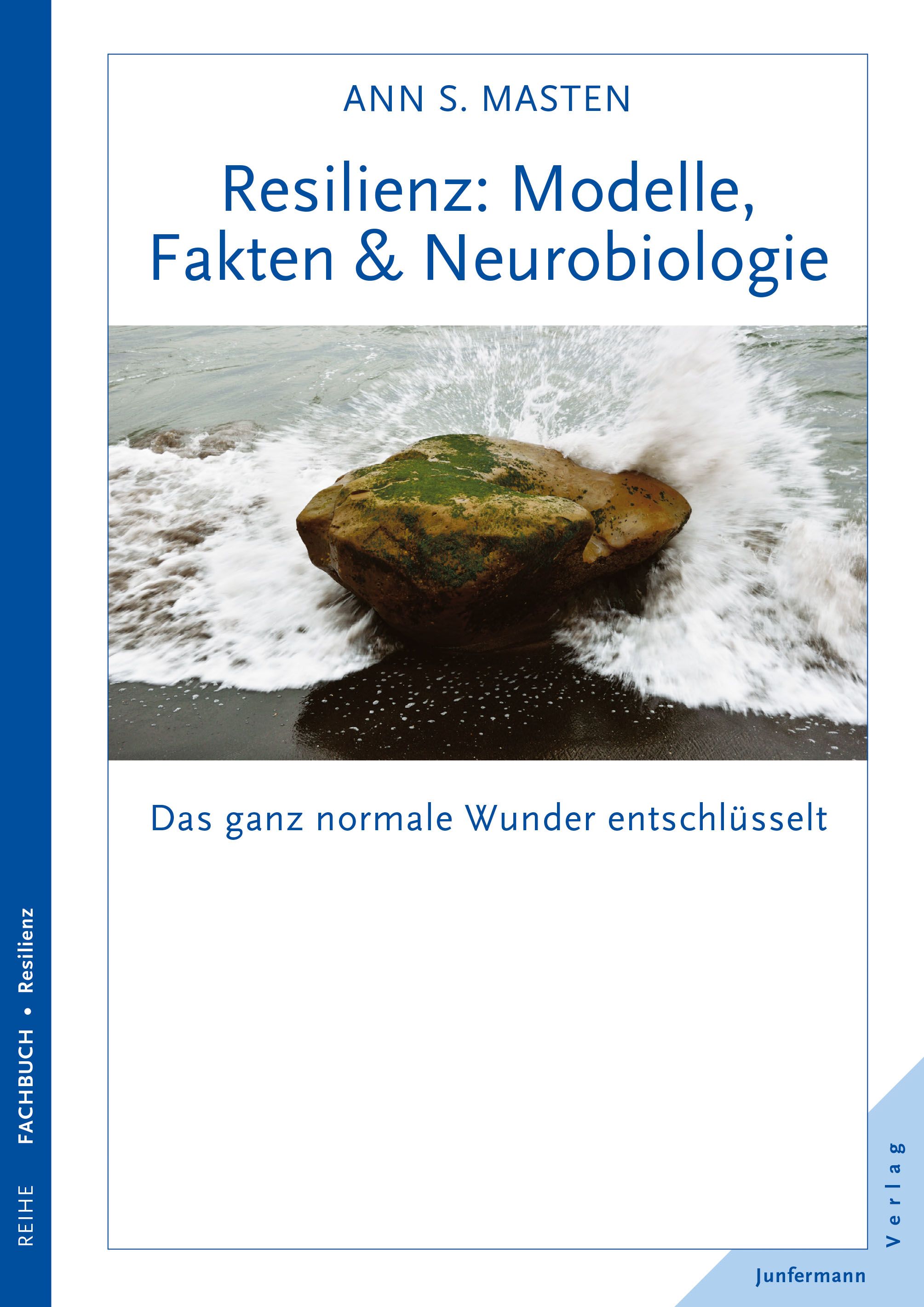 Buchcover mit Titel: Resilienz: Modelle, Fakten & Neurobiologie. Autor: Ann S. Masten. Verlag Junfermann. Abbildung: Felsen im Meer.