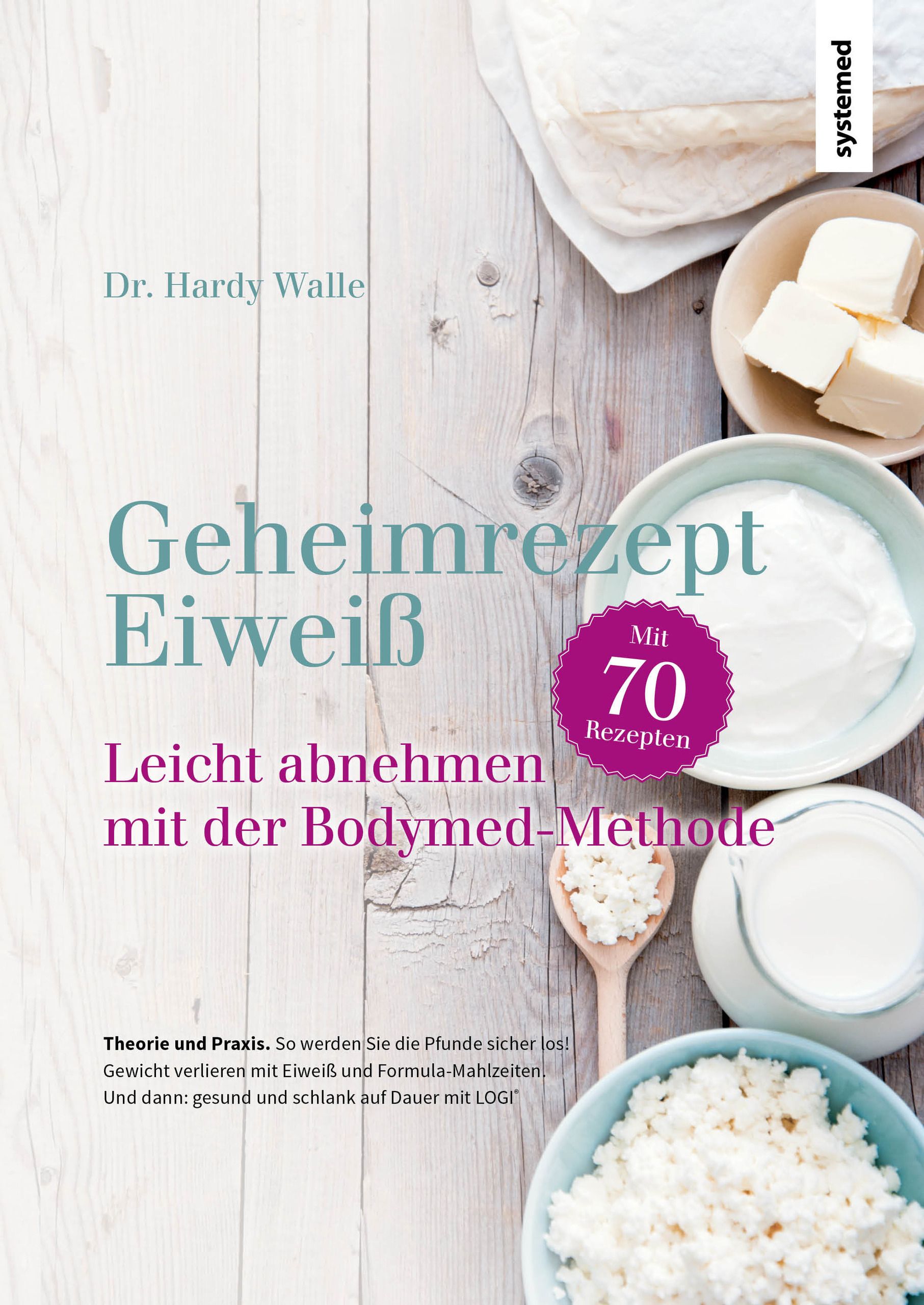 Buchcover mit Titel 'Geheimrezept Eiweiß'. Autor: Dr. Hardy Walle. Auf dem Cover sind Lebensmittel wie Quark und Butter abgebildet.