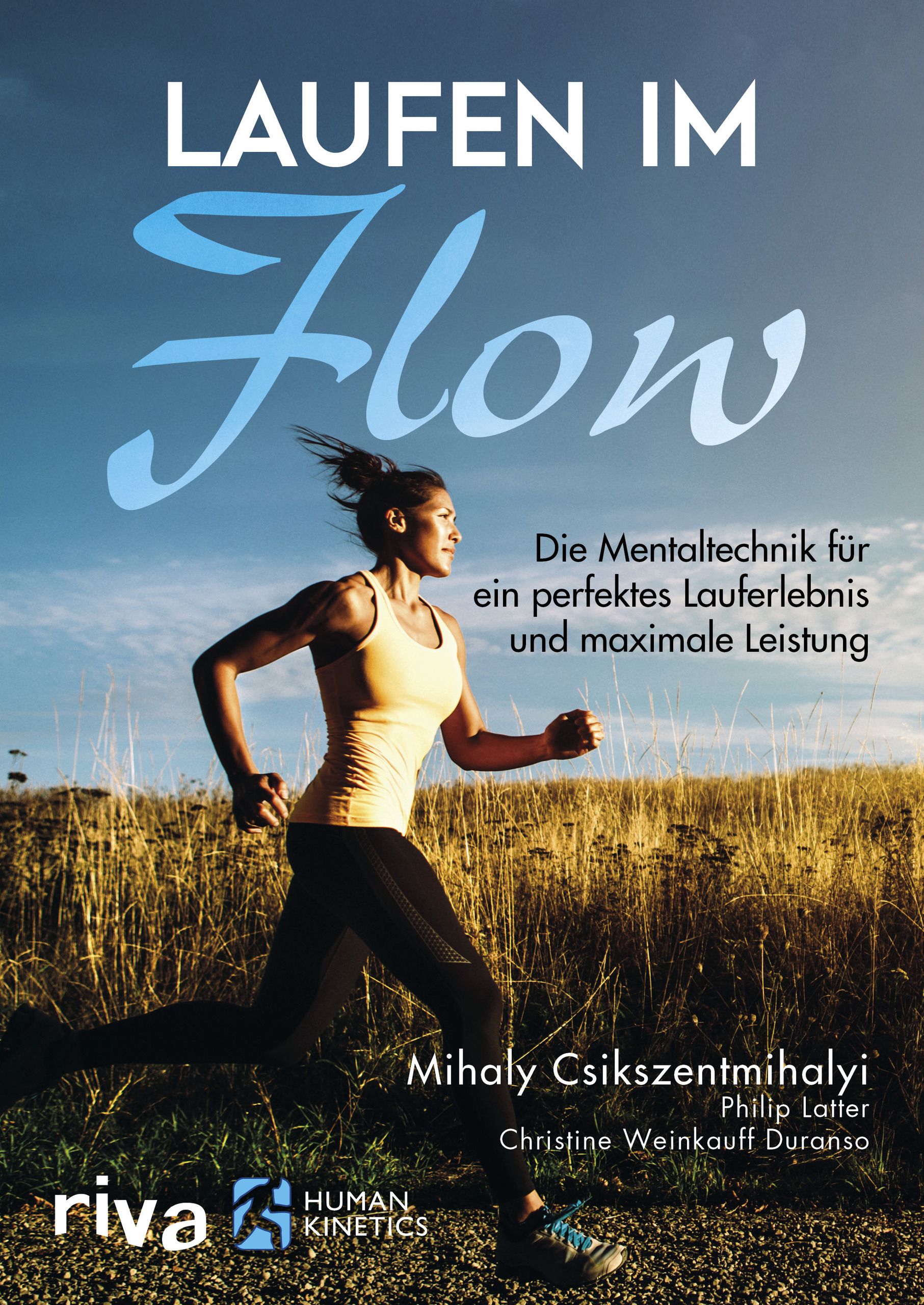 Buchcover mit Titel "Laufen im Flow". Läuferin im Lauf vor Landschaft. Autoren: Mihaly Csikszentmihalyi, Philip Latter, Christine Weinkauff Duranso.