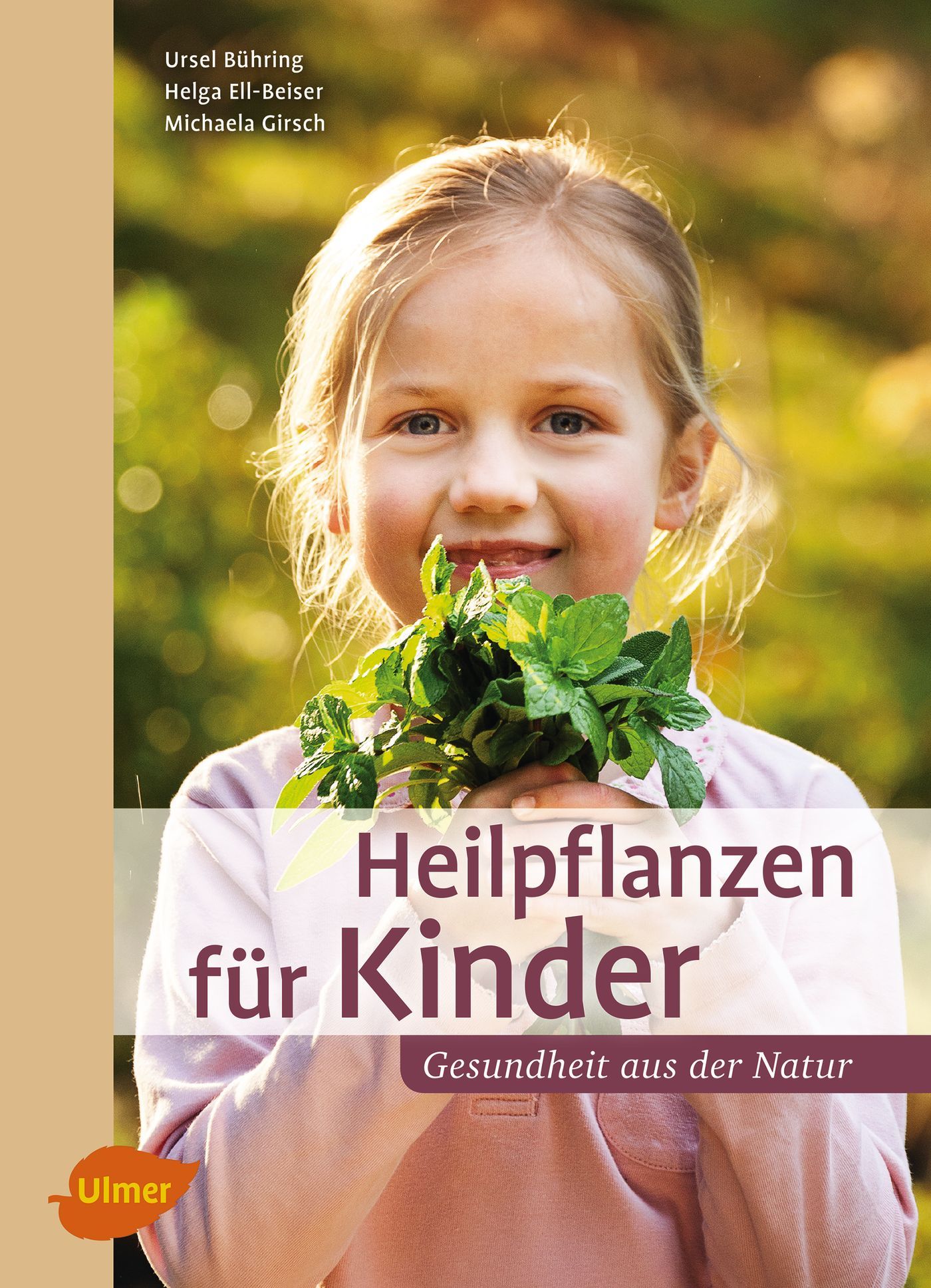 Buchcover: "Heilpflanzen für Kinder". Ein lächelndes Mädchen hält Kräuter. Titel und Autorennamen sind sichtbar. Verlag: Ulmer.