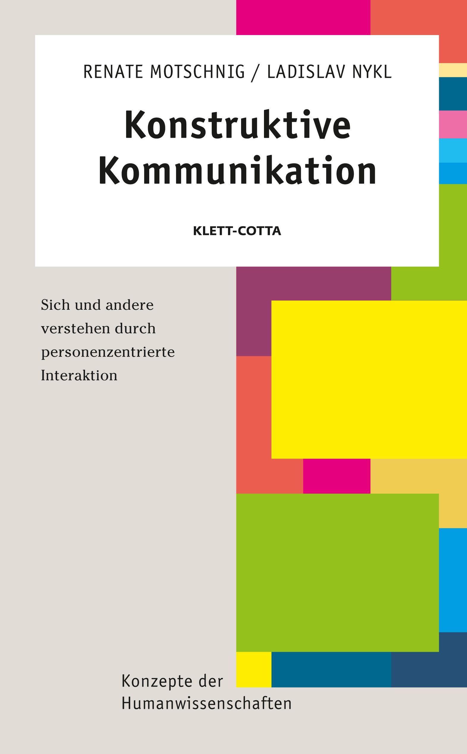 Buchcover: Konstruktive Kommunikation. Titel in Großbuchstaben. Autoren: Motschnig/Nykl. Verlag: Klett-Cotta. Farbige geometrische Formen.