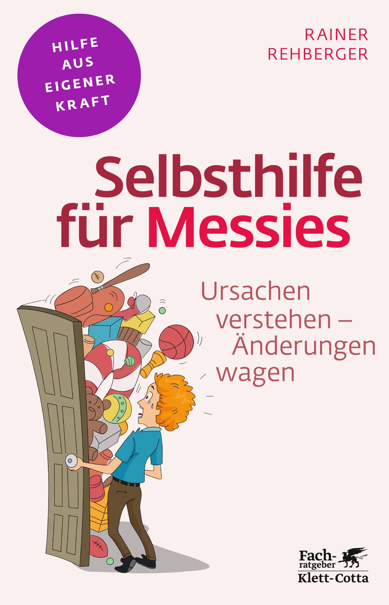 Buchcover: "Selbsthilfe für Messies". Titel in Rot. Illustration: Mann öffnet Tür, aus der Spielzeug quillt. Autor: Rainer Rehberger.