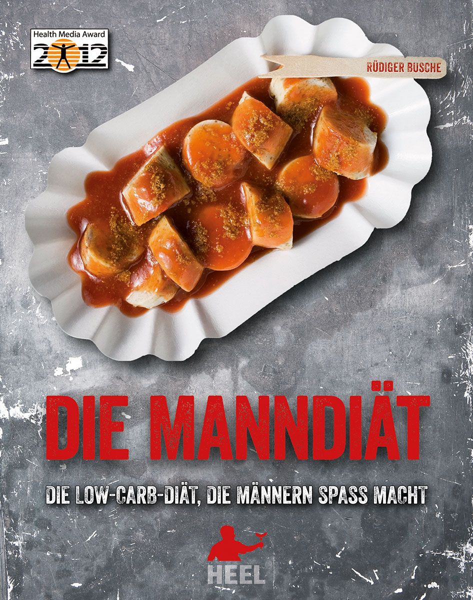 Wurststücke in Soße auf einer Pappschale. Titel: Die Manndiät. Text: Die Low-Carb-Diät, die Männern Spaß macht. Logo: Health Media Award 2012.